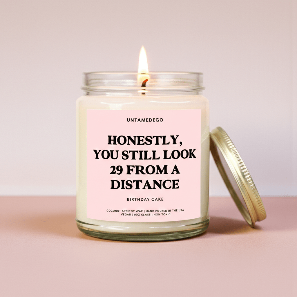 Honestly You Still Look 29 From a Distance | Funny Birthday Candle - UntamedEgo LLC.