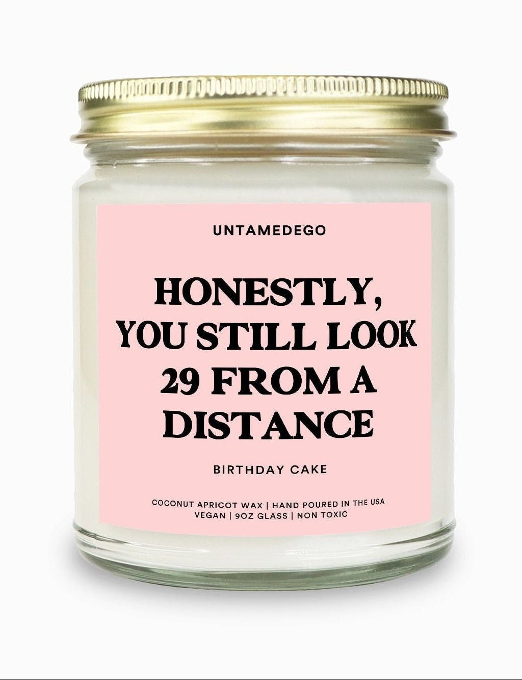 Honestly You Still Look 29 From a Distance | Funny Birthday Candle - UntamedEgo LLC.