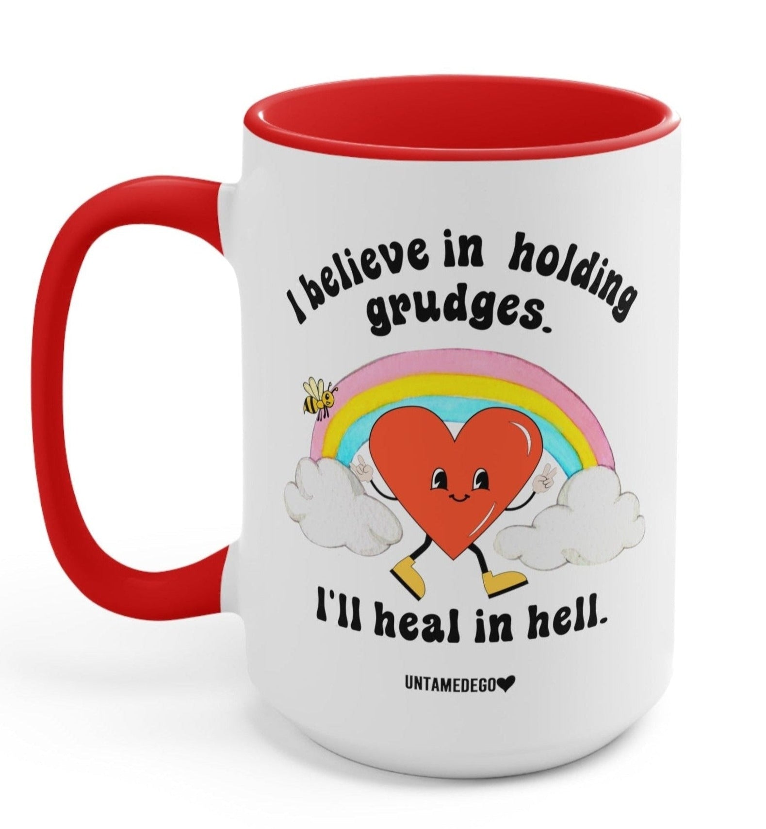 I Believe In Holding Grudges I'll Heal In Hell Mug - UntamedEgo LLC.