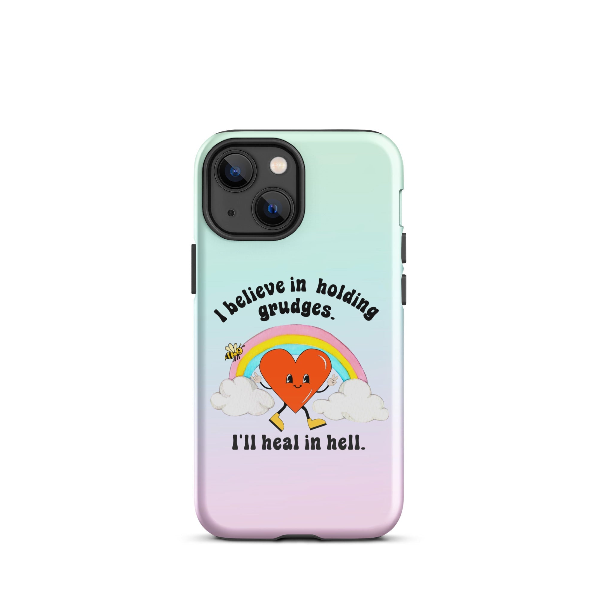 I Believe In Holding Grudges I'll Heal In Hell Tough Case for iPhone® - UntamedEgo LLC.