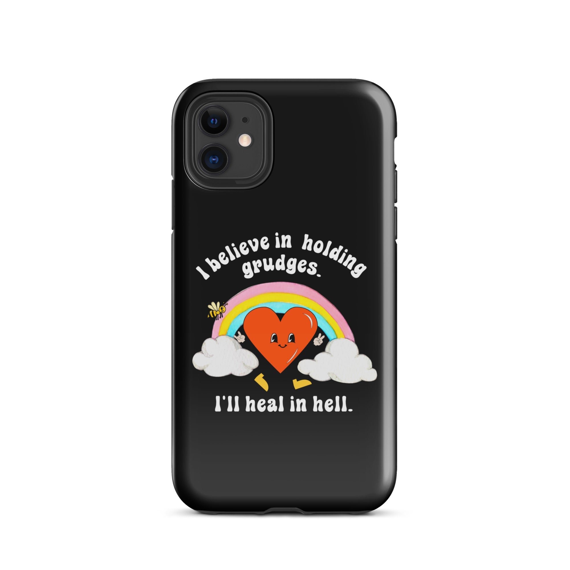 I Believe In Holding Grudges I'll Heal In Hell Tough Case for iPhone® - UntamedEgo LLC.