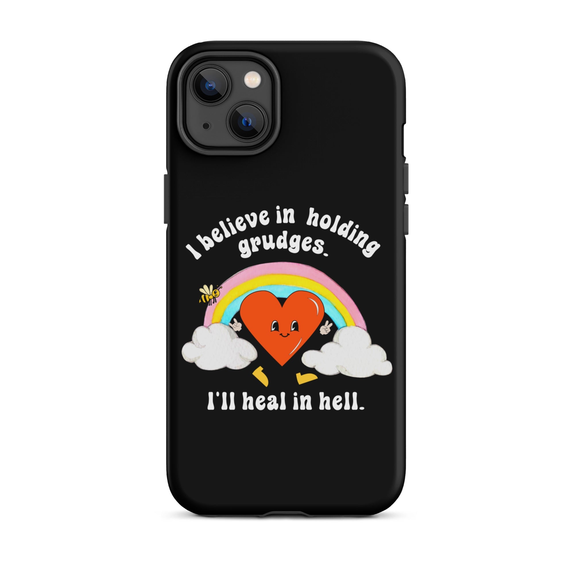 I Believe In Holding Grudges I'll Heal In Hell Tough Case for iPhone® - UntamedEgo LLC.