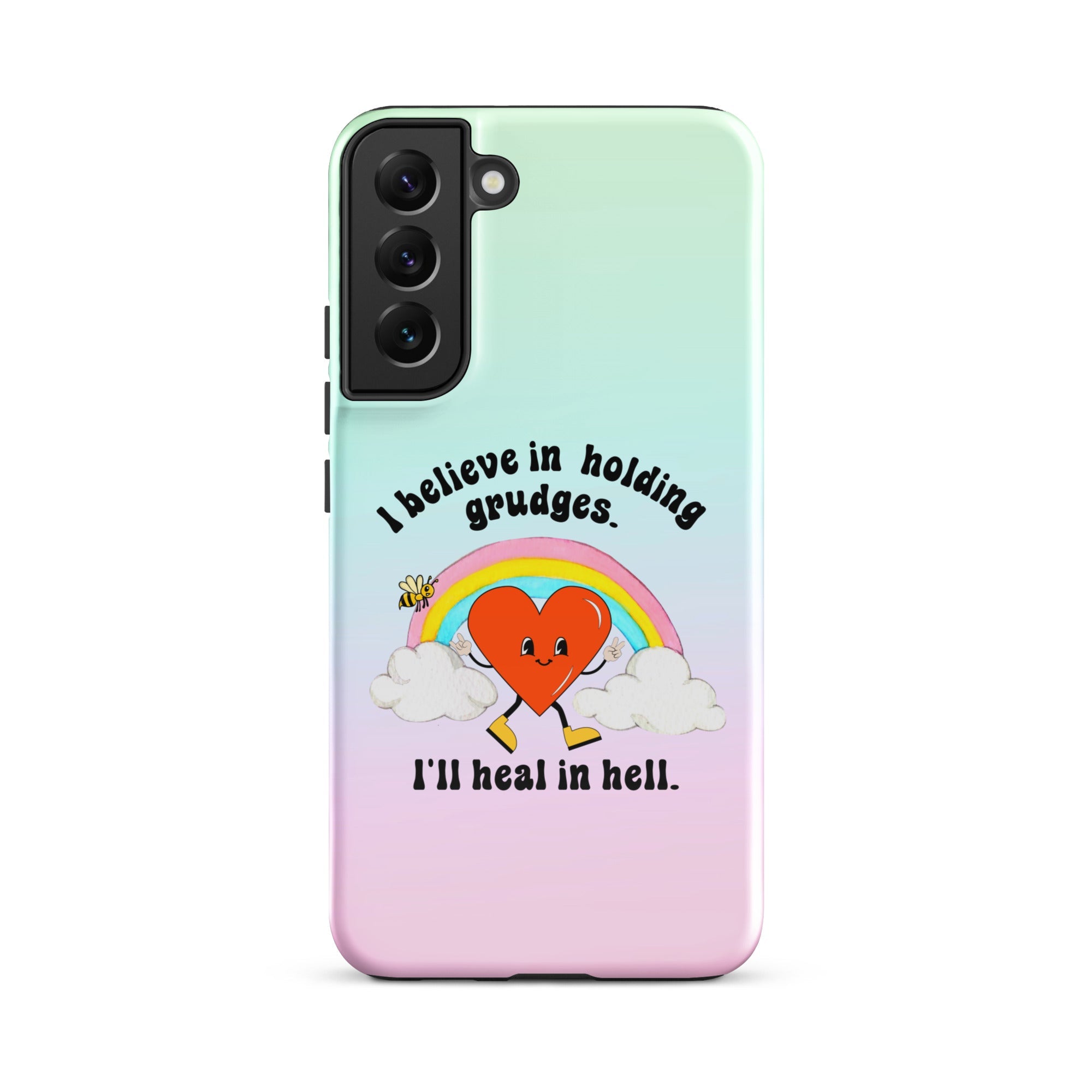 I Believe In Holding Grudges I'll Heal In Hell Tough case for Samsung® - UntamedEgo LLC.