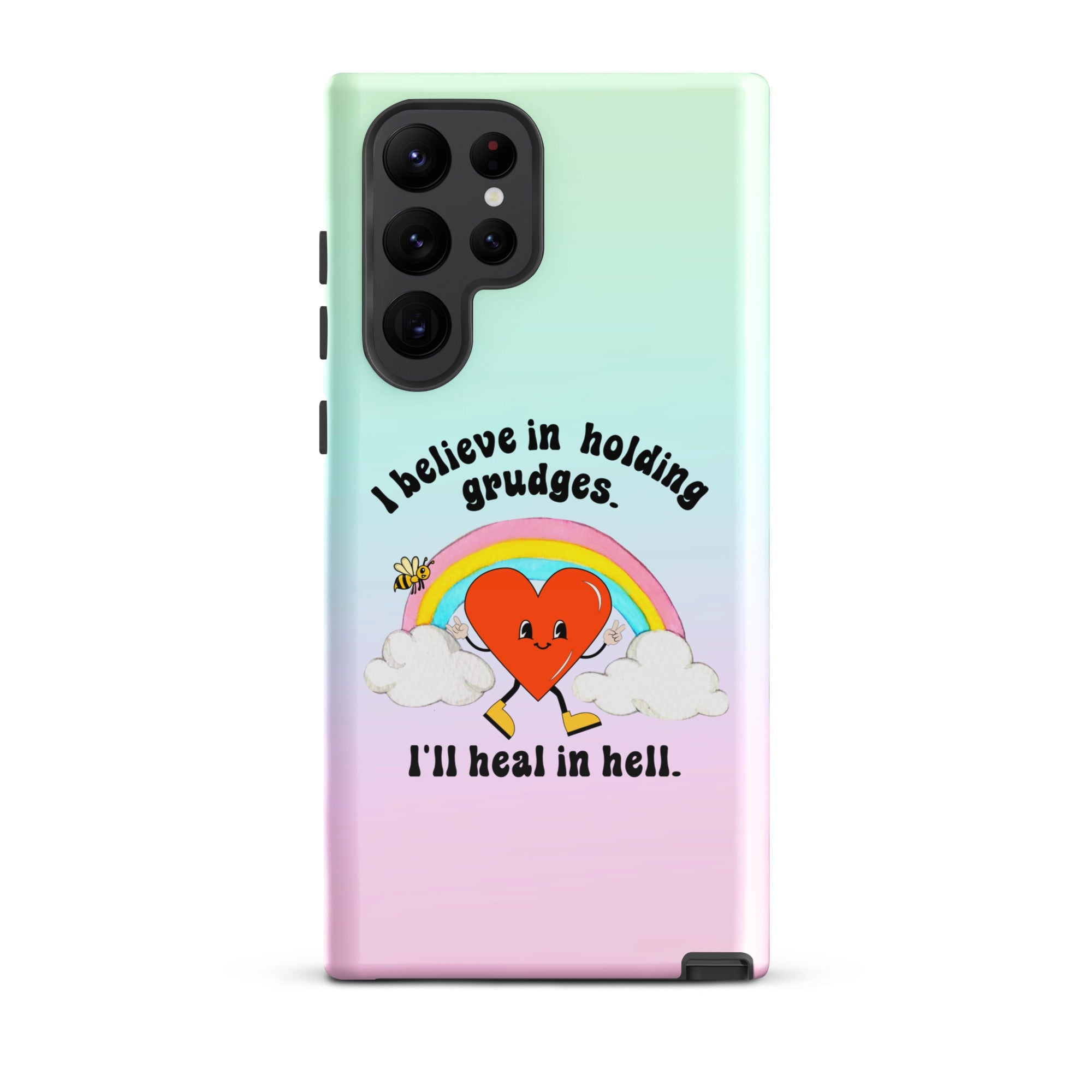 I Believe In Holding Grudges I'll Heal In Hell Tough case for Samsung® - UntamedEgo LLC.