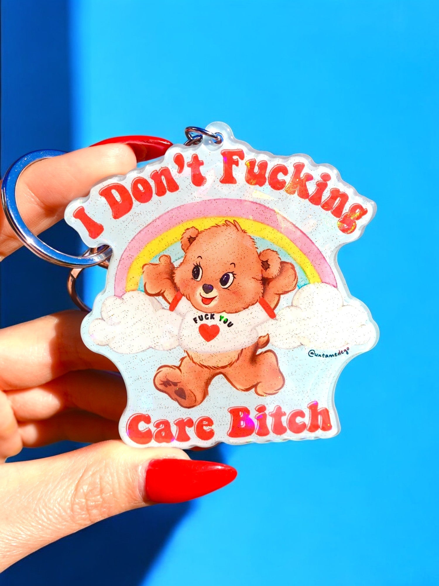 I Don’t Fucking Care Bitch Holographic Keychain - UntamedEgo LLC.