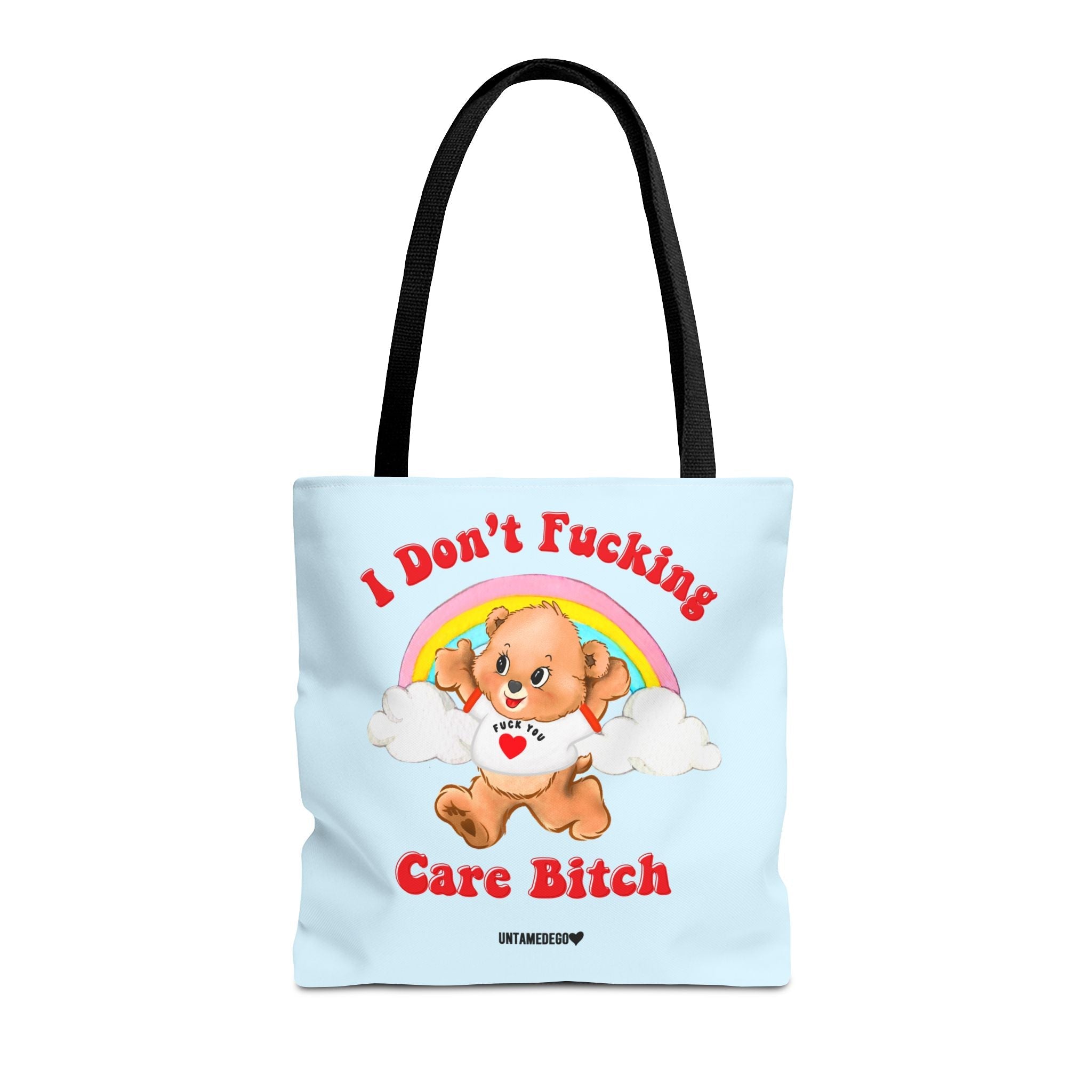 I Don't Fucking Care Bitch Tote Bag - UntamedEgo LLC.