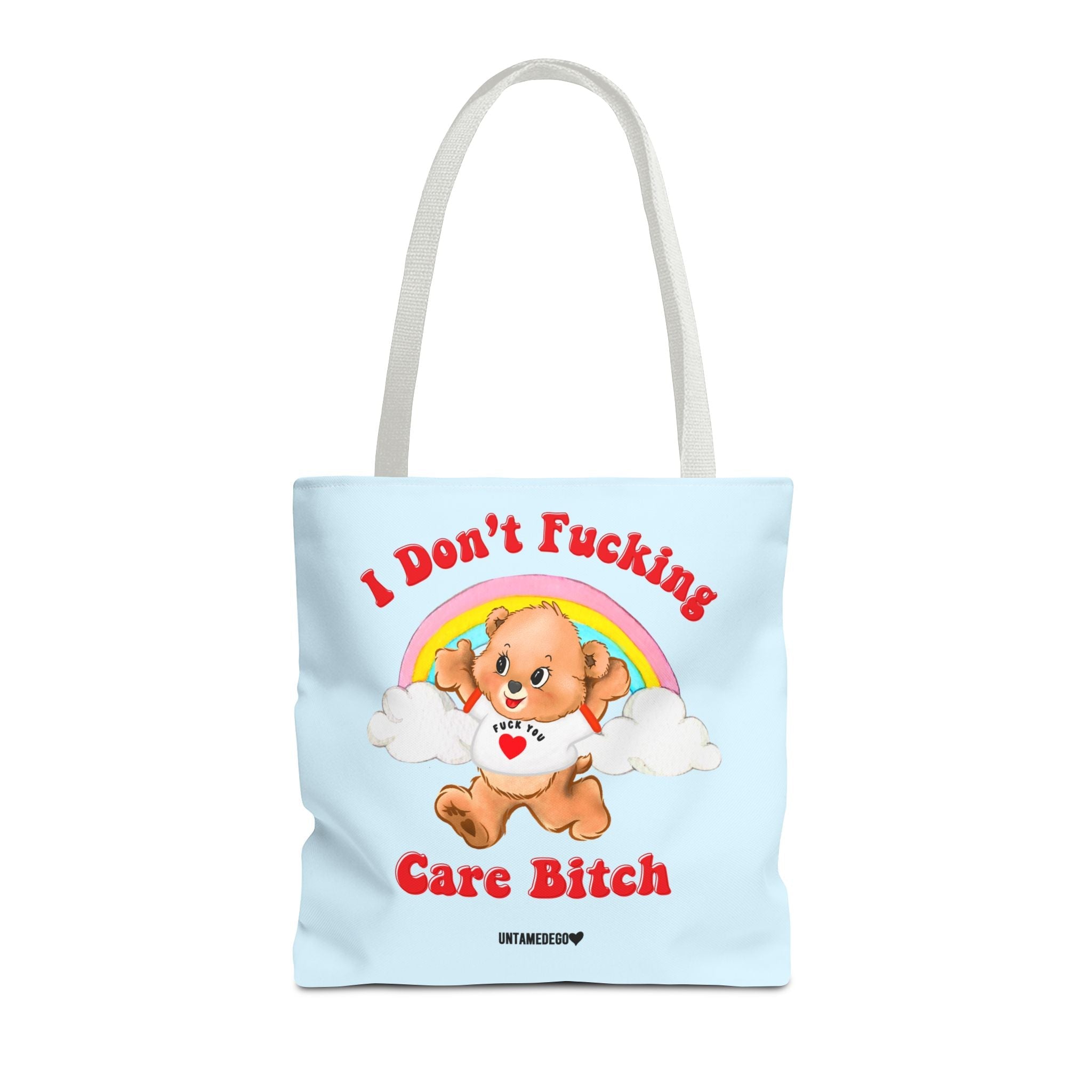 I Don't Fucking Care Bitch Tote Bag - UntamedEgo LLC.