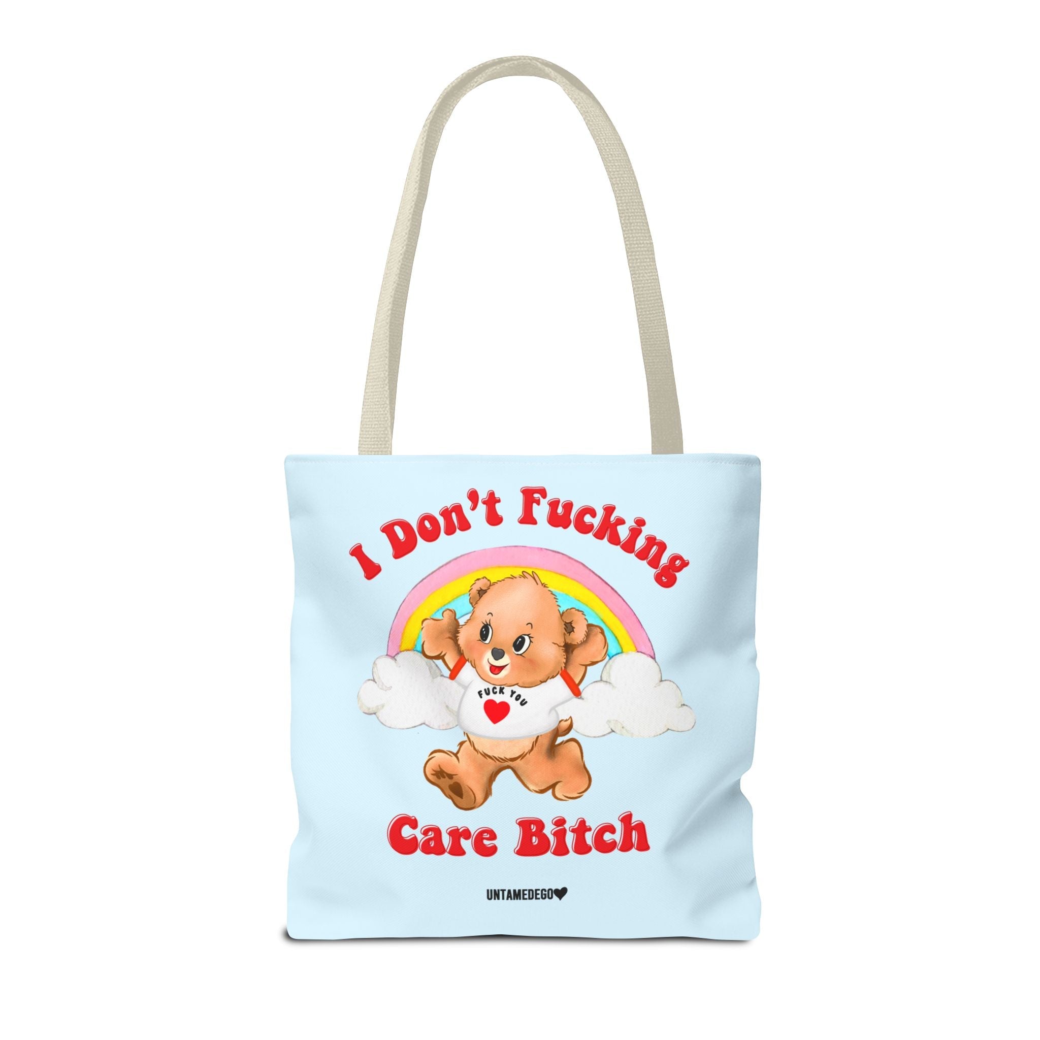 I Don't Fucking Care Bitch Tote Bag - UntamedEgo LLC.