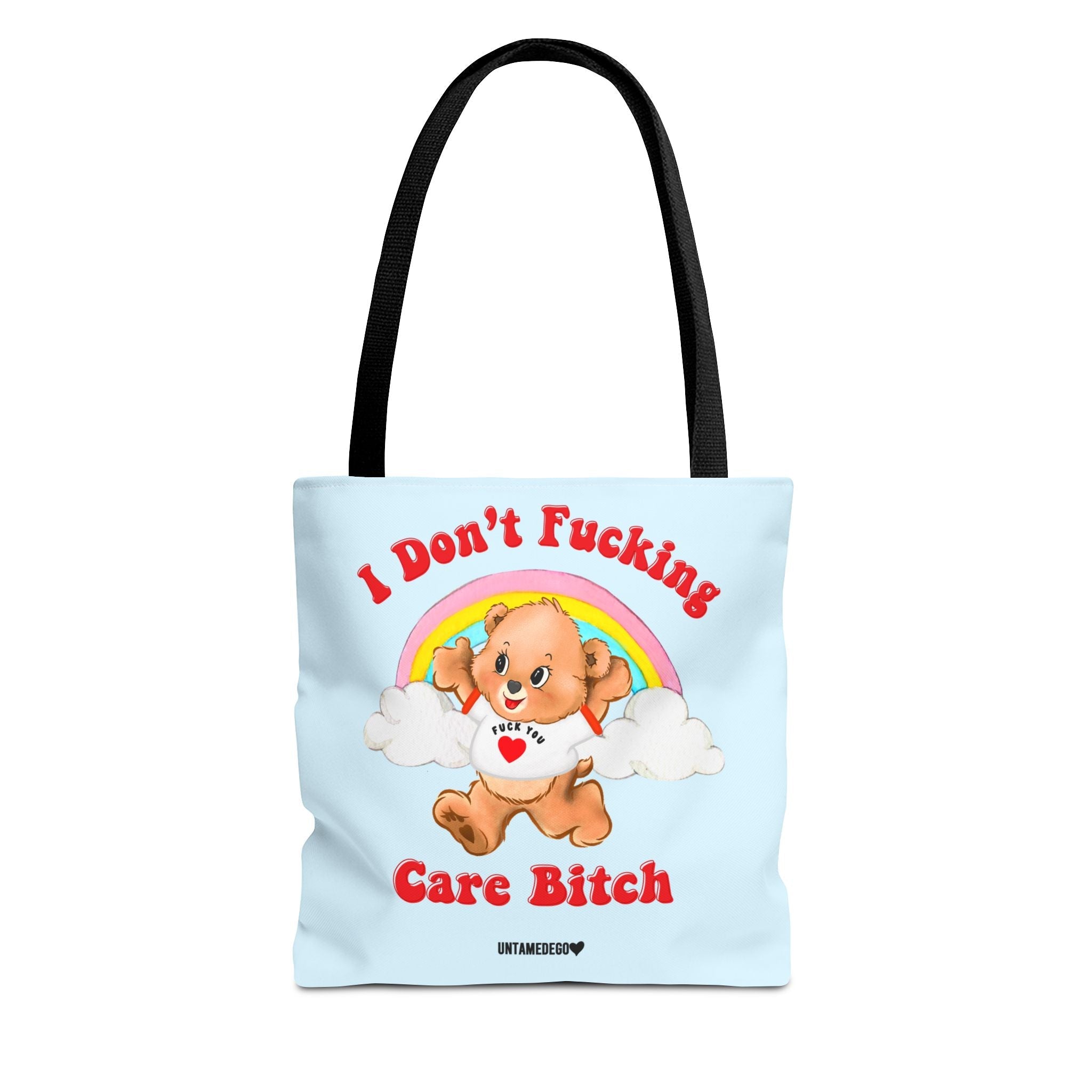 I Don't Fucking Care Bitch Tote Bag - UntamedEgo LLC.