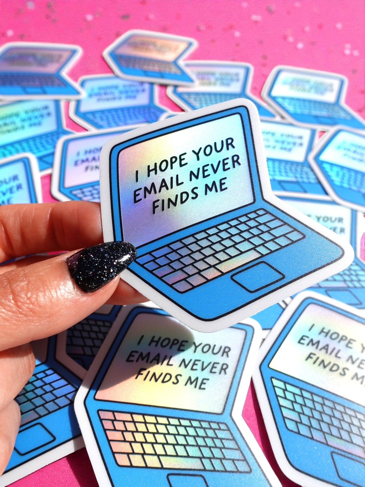 I Hope Your Email Never Finds Me Sticker – Holographic Laptop Vinyl – Funny Work from Home Burnout Humor - UntamedEgo LLC.