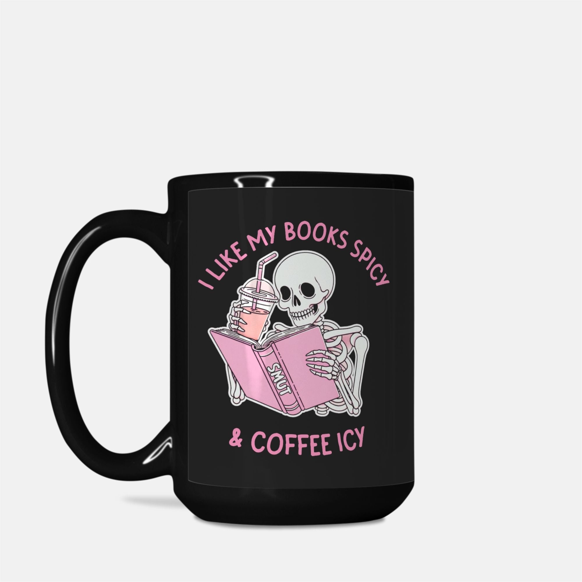 I Like My Books Spicy And Coffee Icy Mug - UntamedEgo LLC.