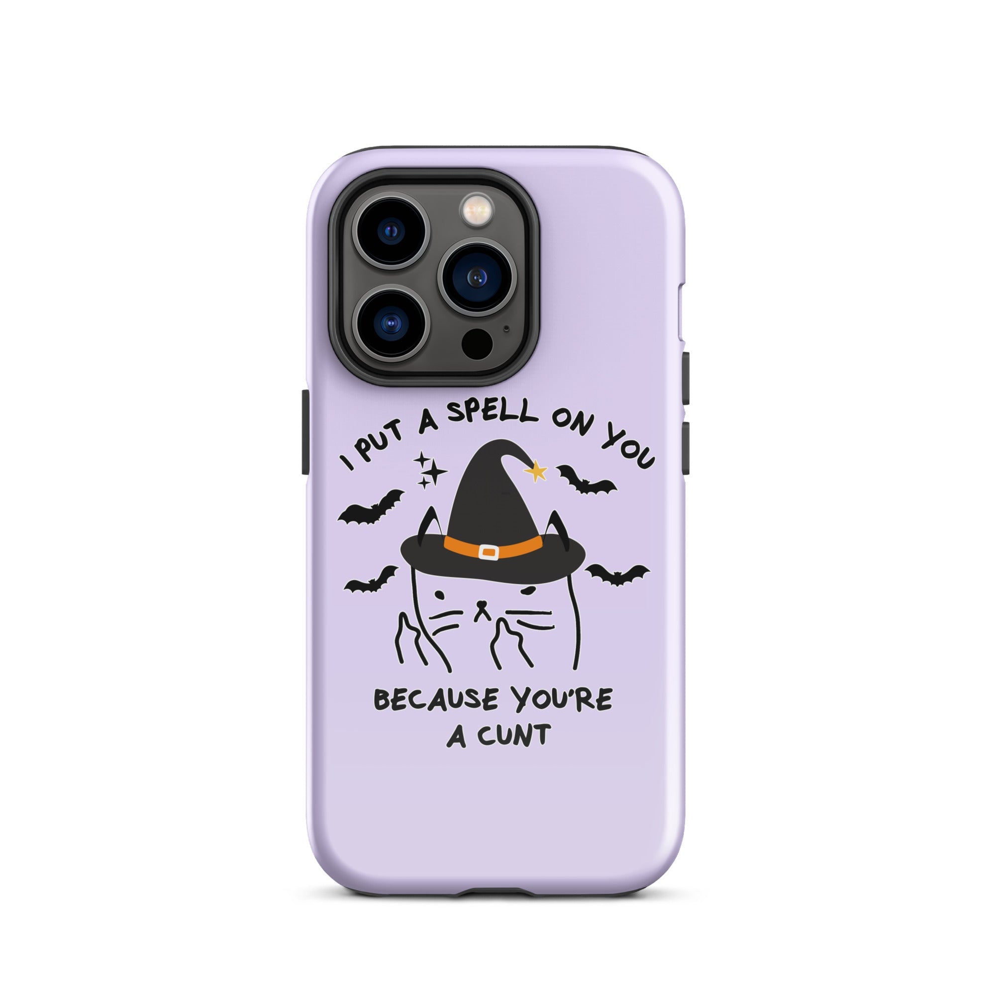 I Put A Spell On You Because You're A Cunt Tough Case for iPhone® - UntamedEgo LLC.