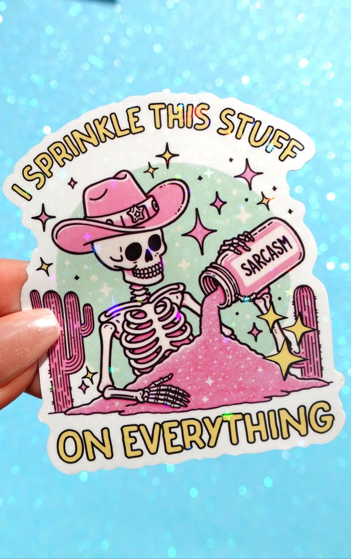 I Sprinkle This Stuff on Everything Sticker – Funny Cowboy Skeleton Holographic Vinyl Sticker - UntamedEgo LLC.