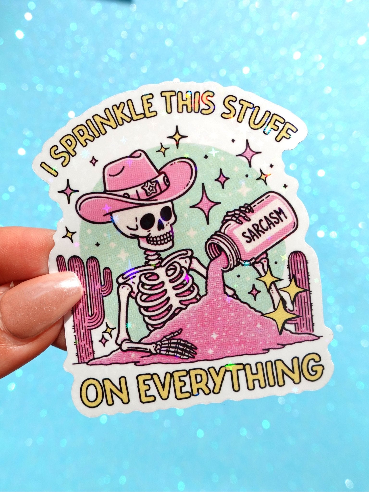 I Sprinkle This Stuff on Everything Sticker – Funny Cowboy Skeleton Holographic Vinyl Sticker - UntamedEgo LLC.