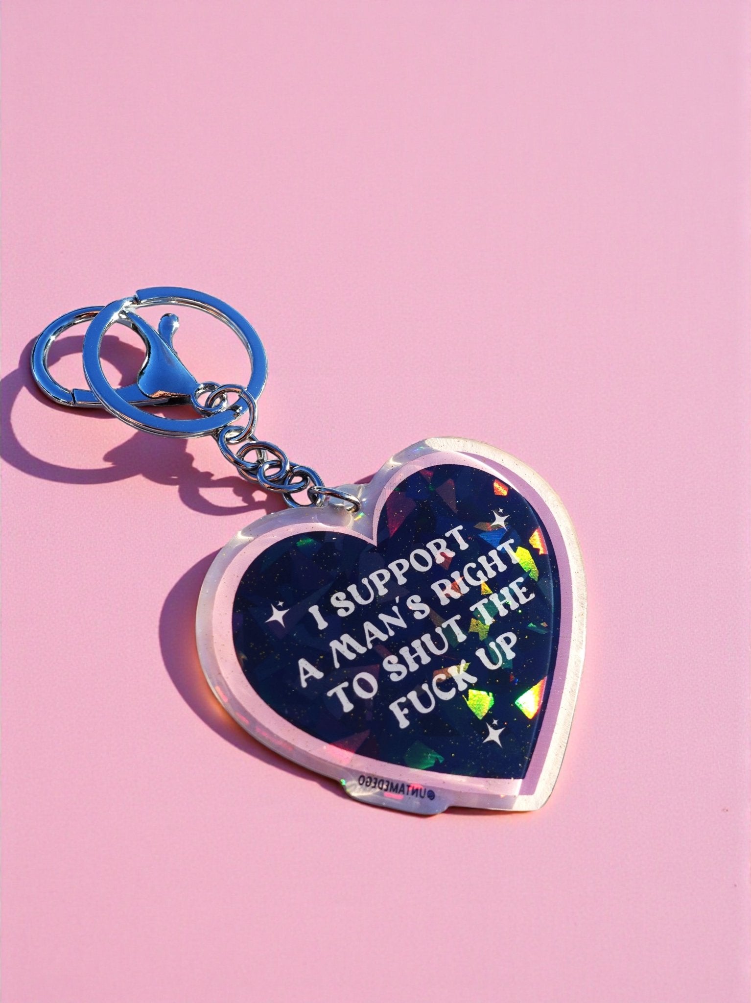 I Support A Mans Right To Shut the Fuck Up Heart Keychain | Holographic Glitter Acrylic Keychain - UntamedEgo LLC.