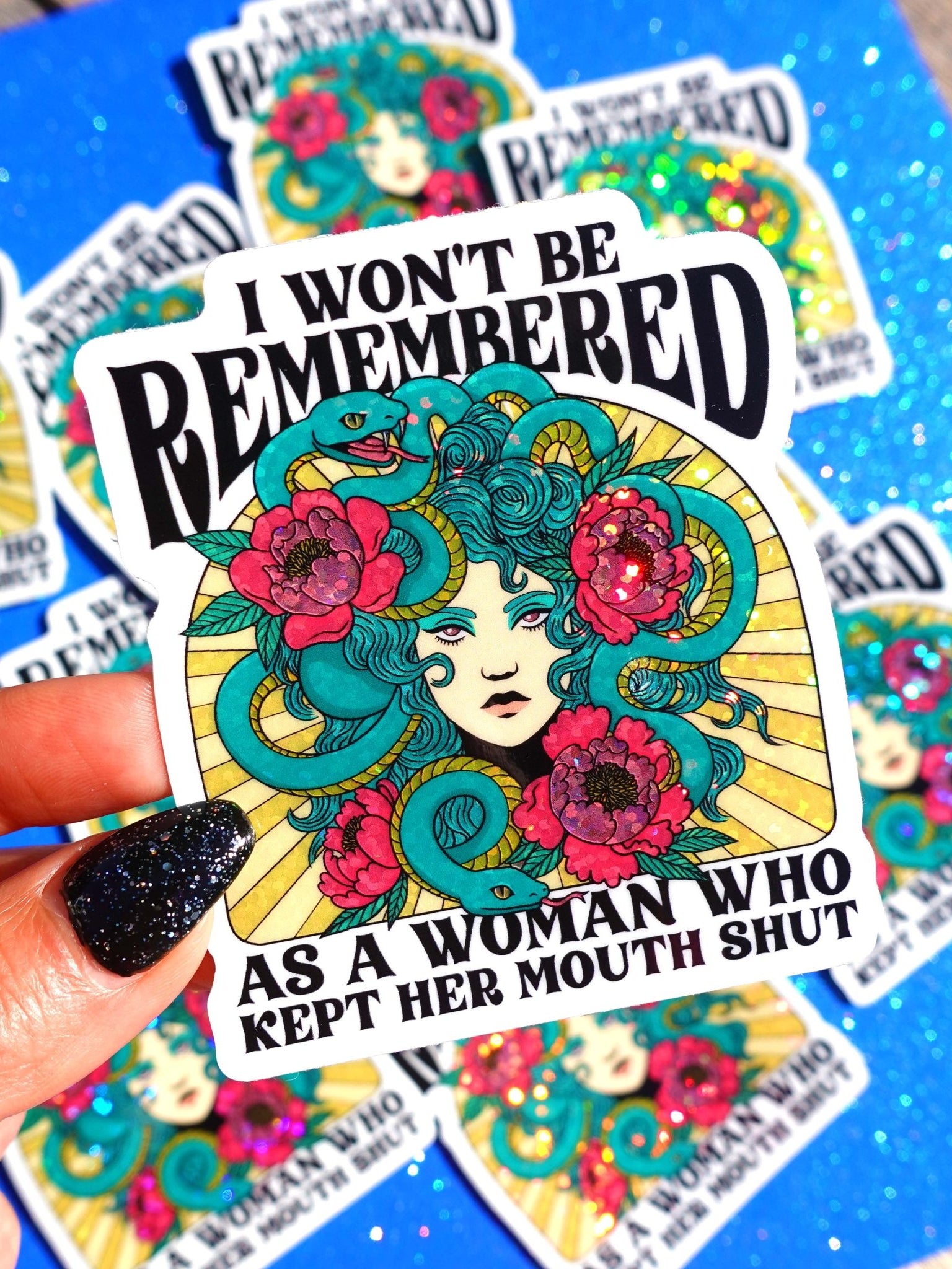 I Won't Be Remembered As A Woman Who Kept Her Mouth Shut– Glitter Holographic Medusa Sticker - UntamedEgo LLC.