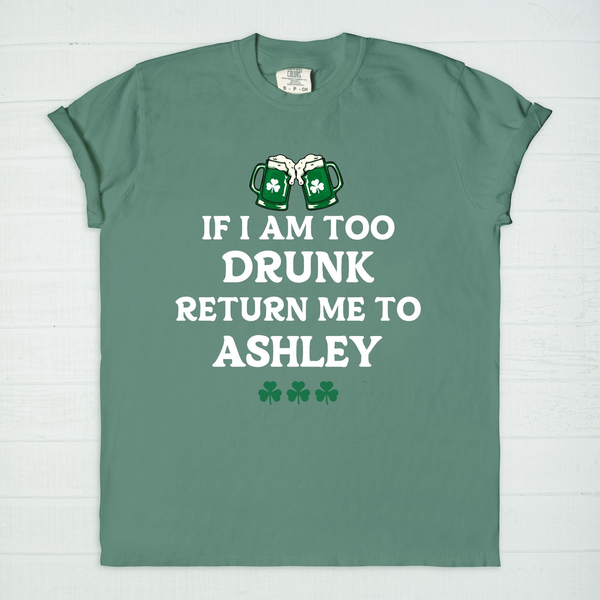 If I am Too Drunk Customizable Tee - UntamedEgo LLC.