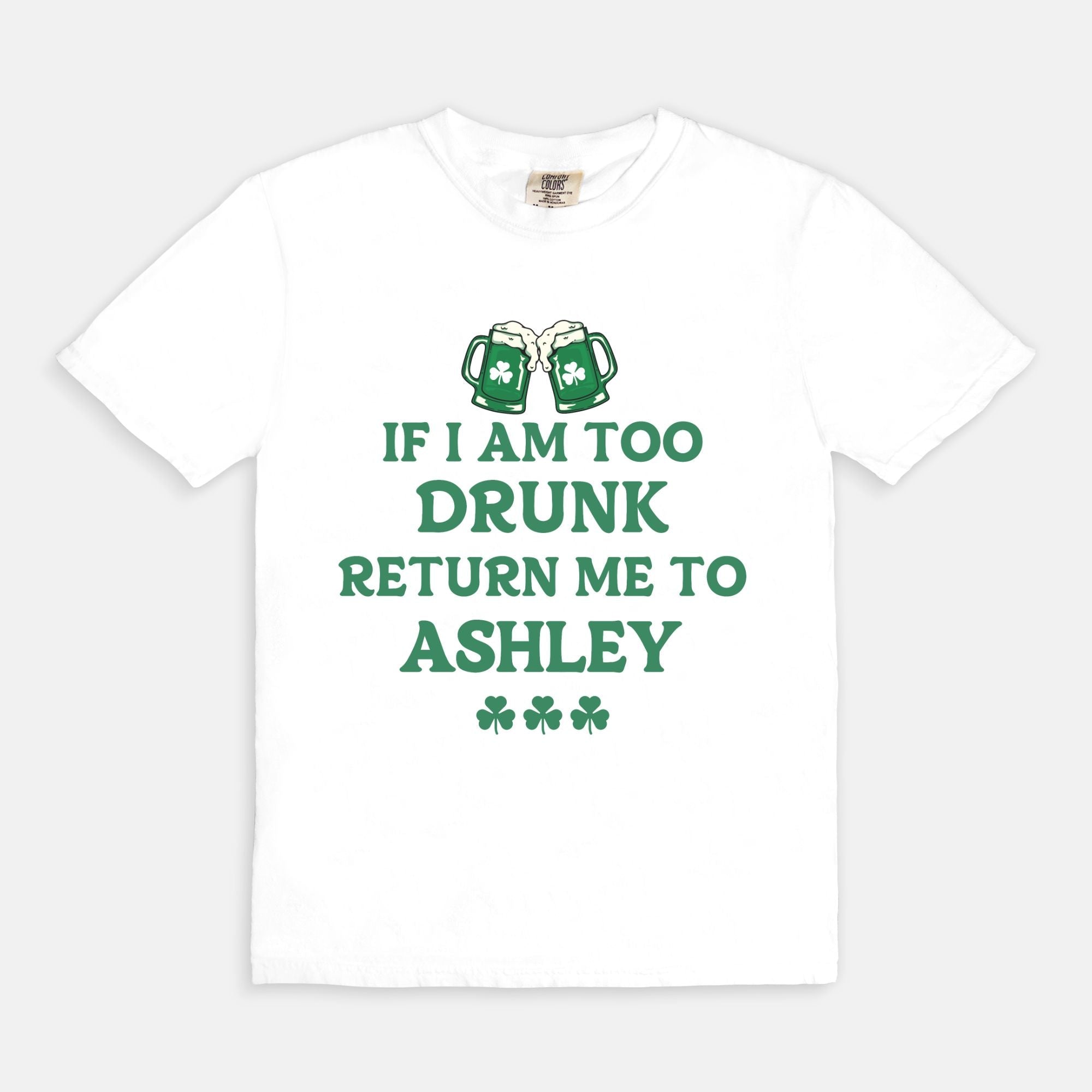 If I am Too Drunk Customizable Tee - UntamedEgo LLC.