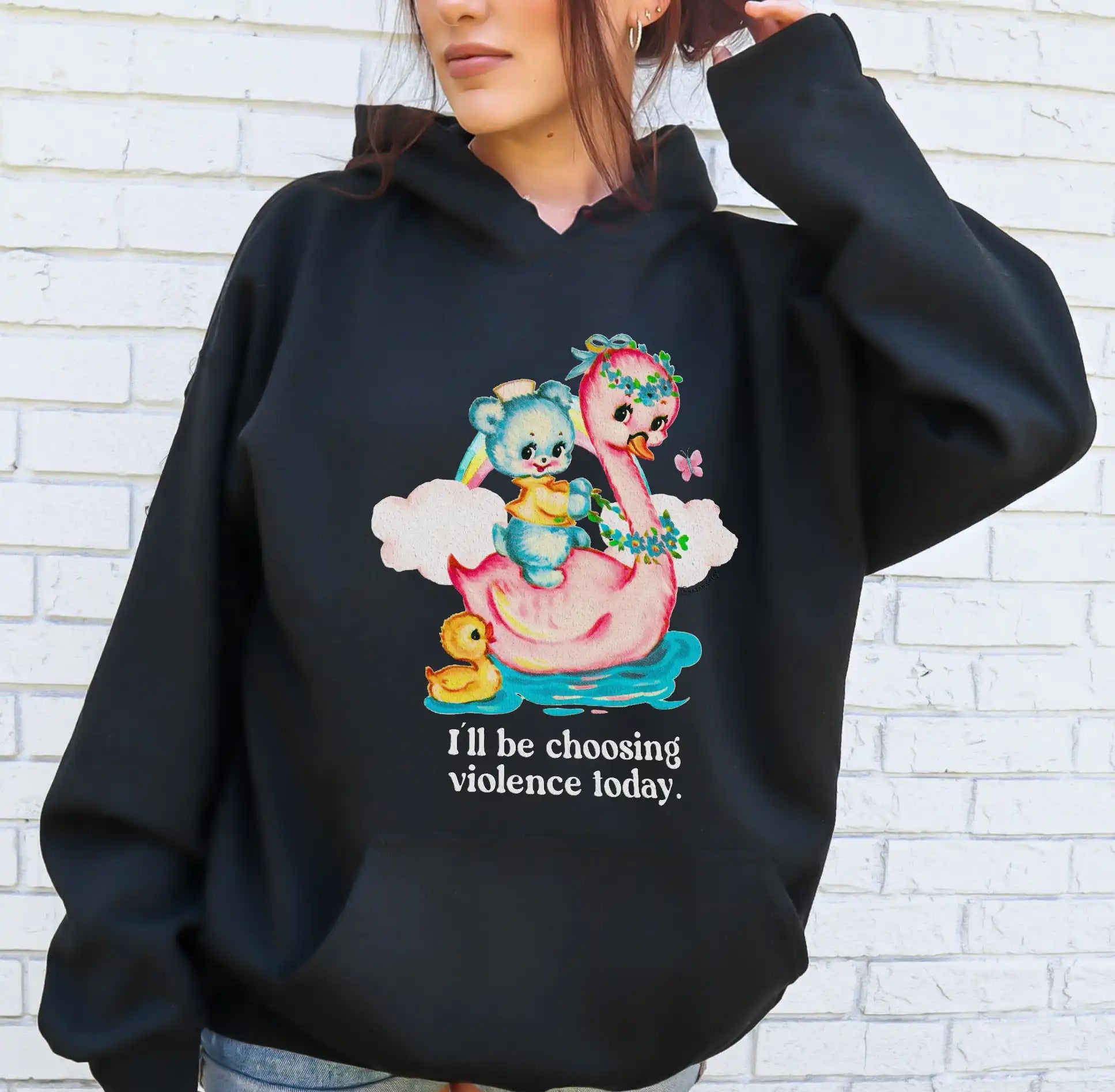 I'll Be Choosing Violence Today Hoodie - UntamedEgo LLC.