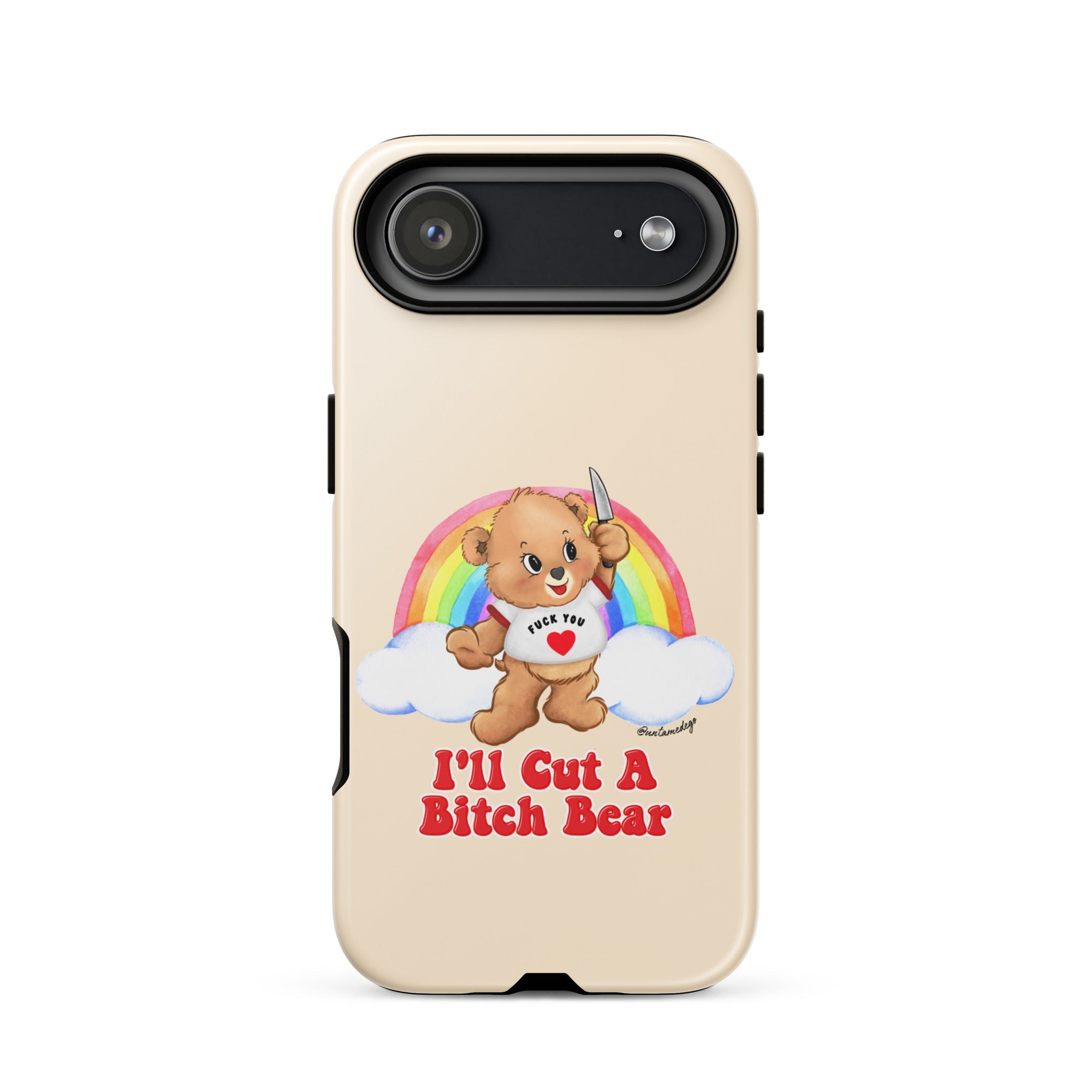 I'll Cut A Bitch Bear Tough Case for iPhone® - UntamedEgo LLC.