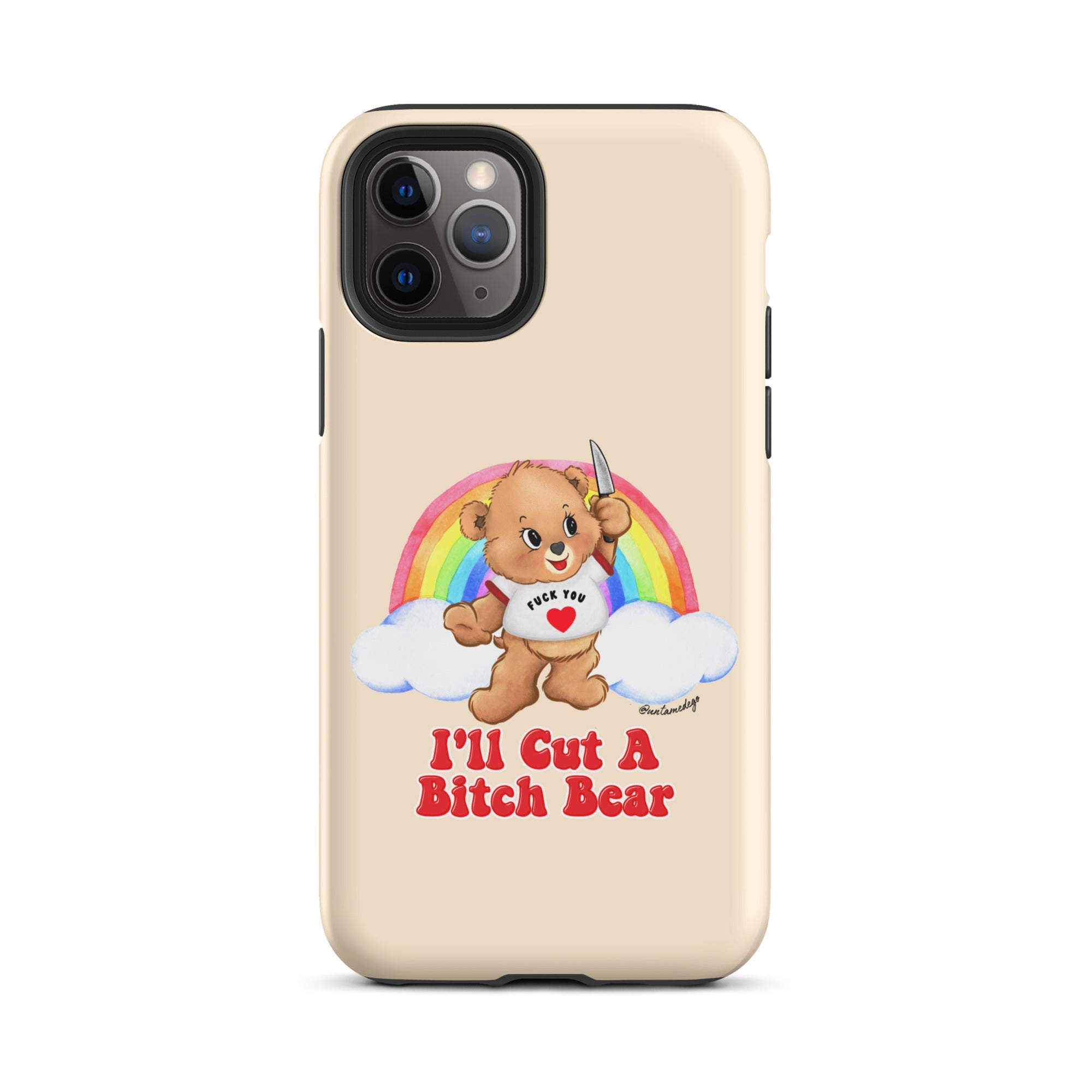 I'll Cut A Bitch Bear Tough Case for iPhone® - UntamedEgo LLC.