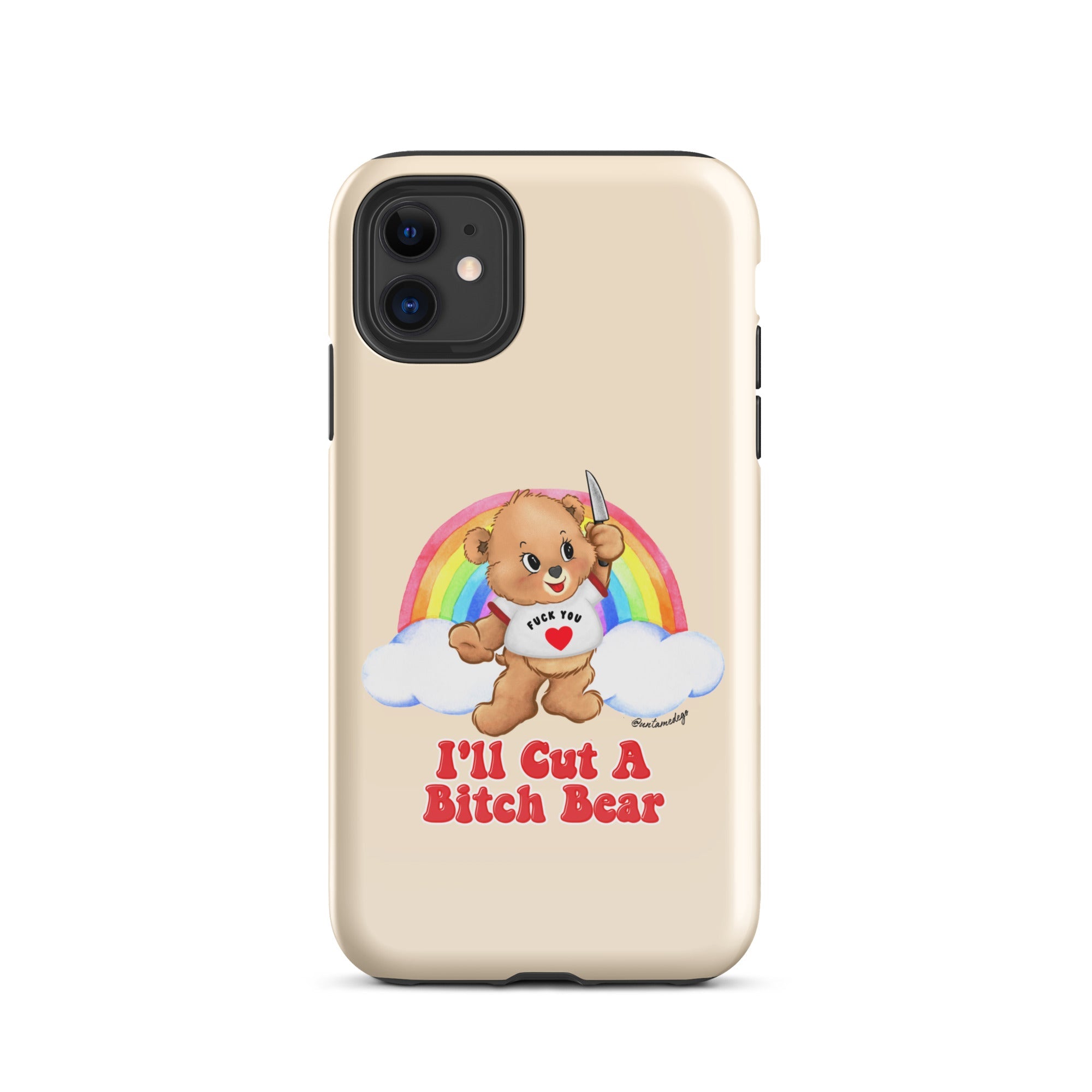 I'll Cut A Bitch Bear Tough Case for iPhone® - UntamedEgo LLC.