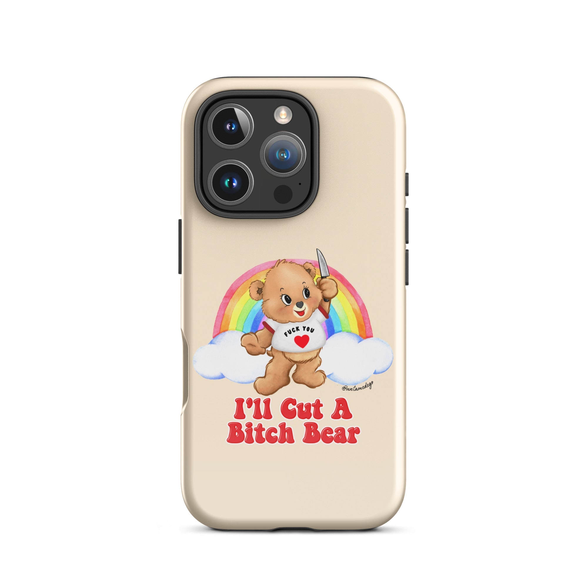 I'll Cut A Bitch Bear Tough Case for iPhone® - UntamedEgo LLC.