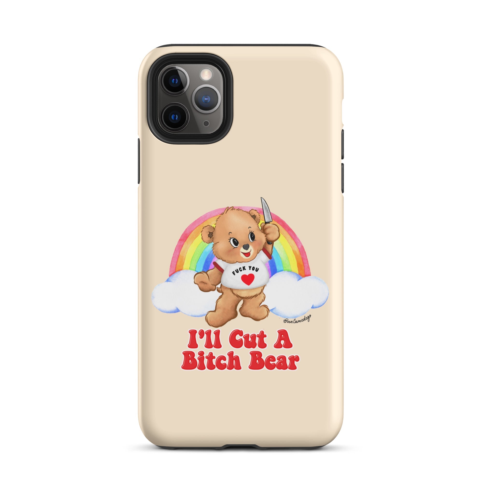I'll Cut A Bitch Bear Tough Case for iPhone® - UntamedEgo LLC.