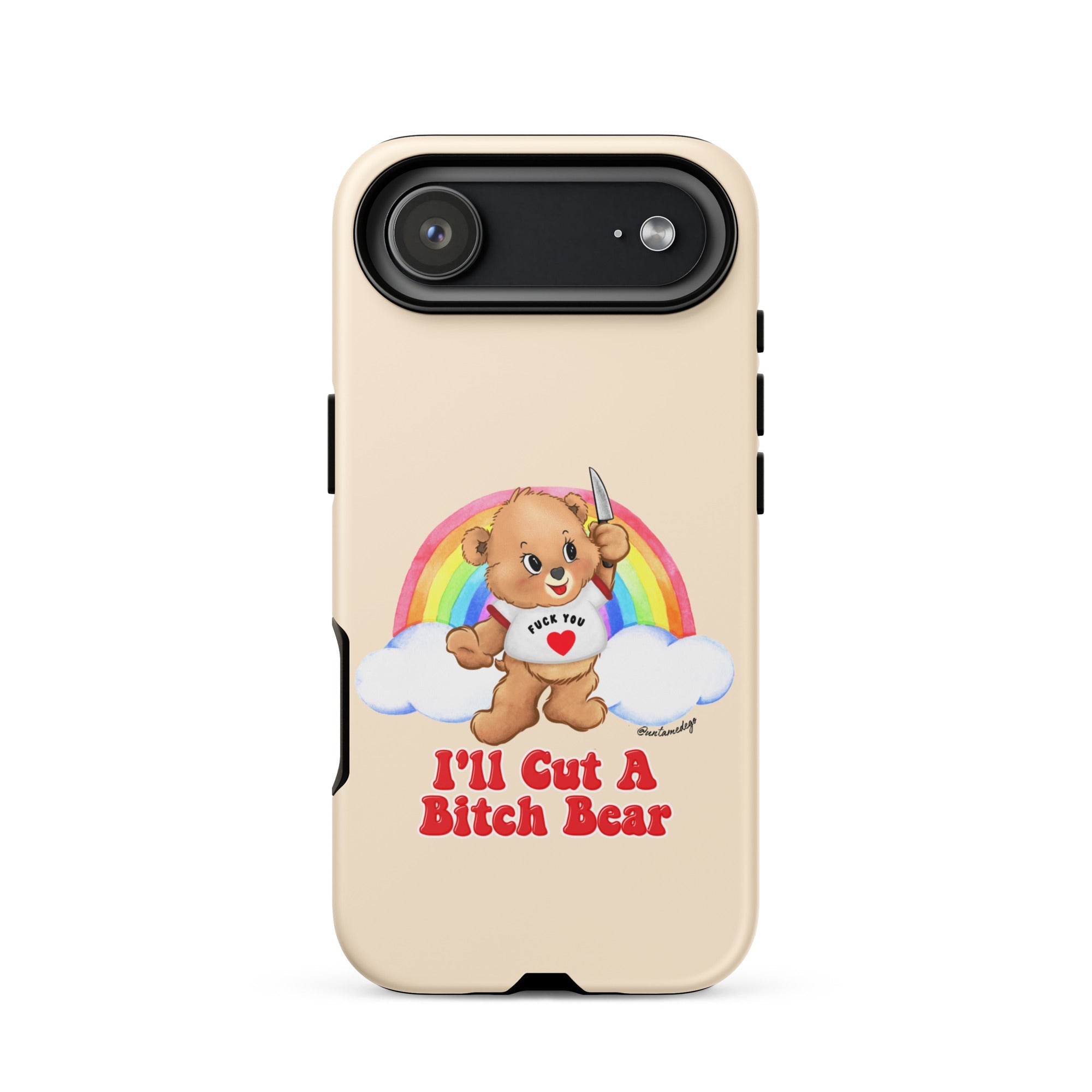 I'll Cut A Bitch Bear Tough Case for iPhone® - UntamedEgo LLC.