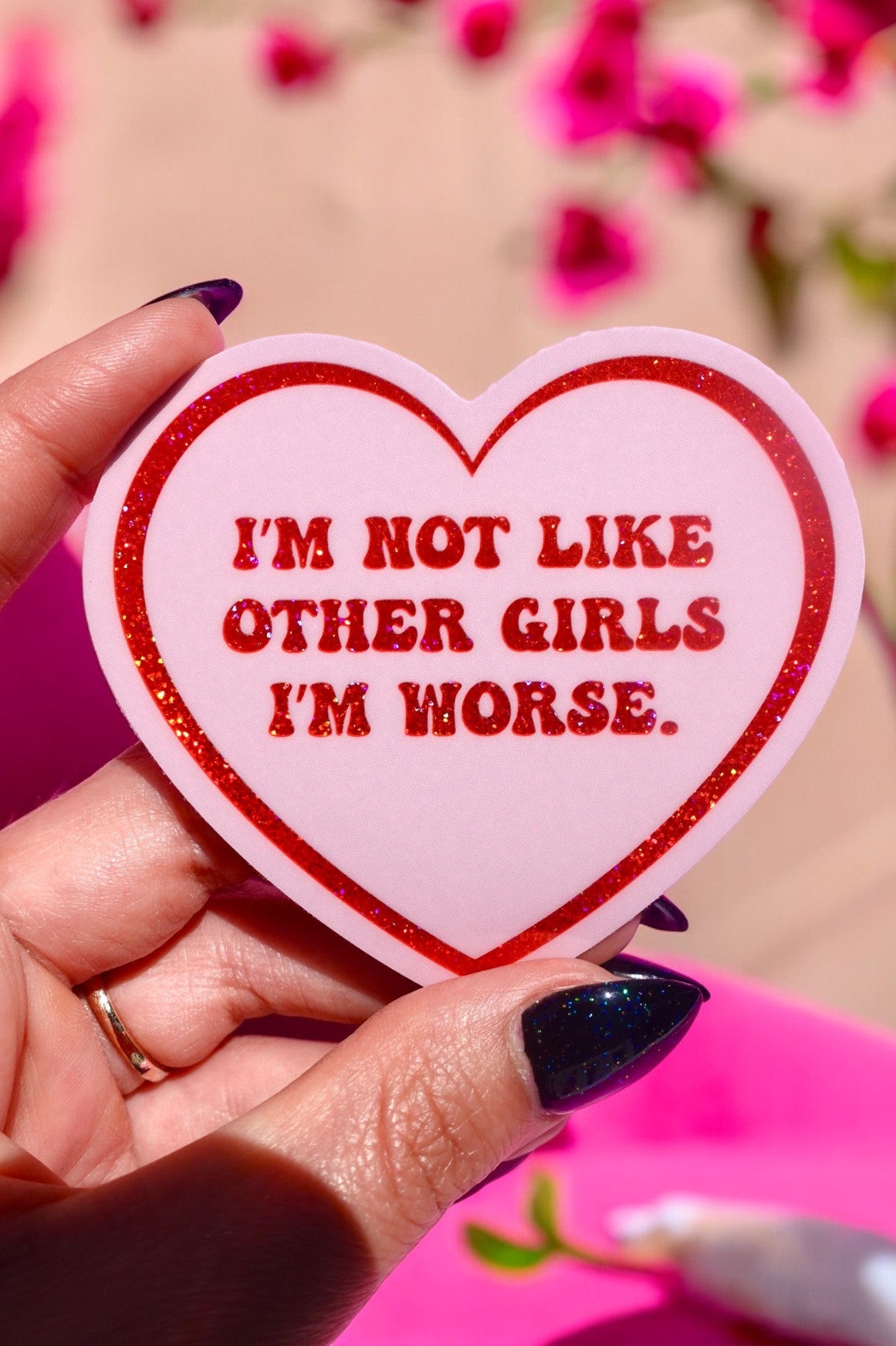 I’m Not Like Other Girls I’m Worse Sticker - UntamedEgo LLC.