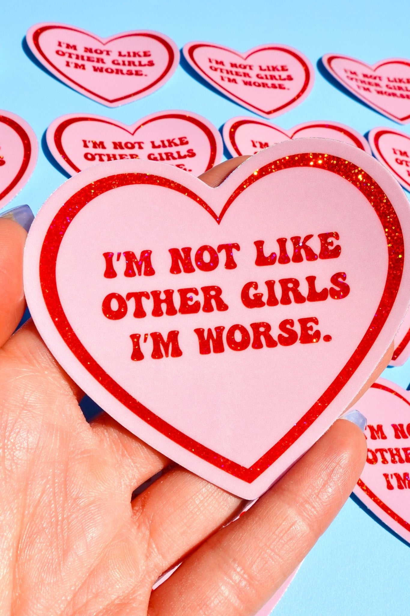 I’m Not Like Other Girls I’m Worse Sticker - UntamedEgo LLC.