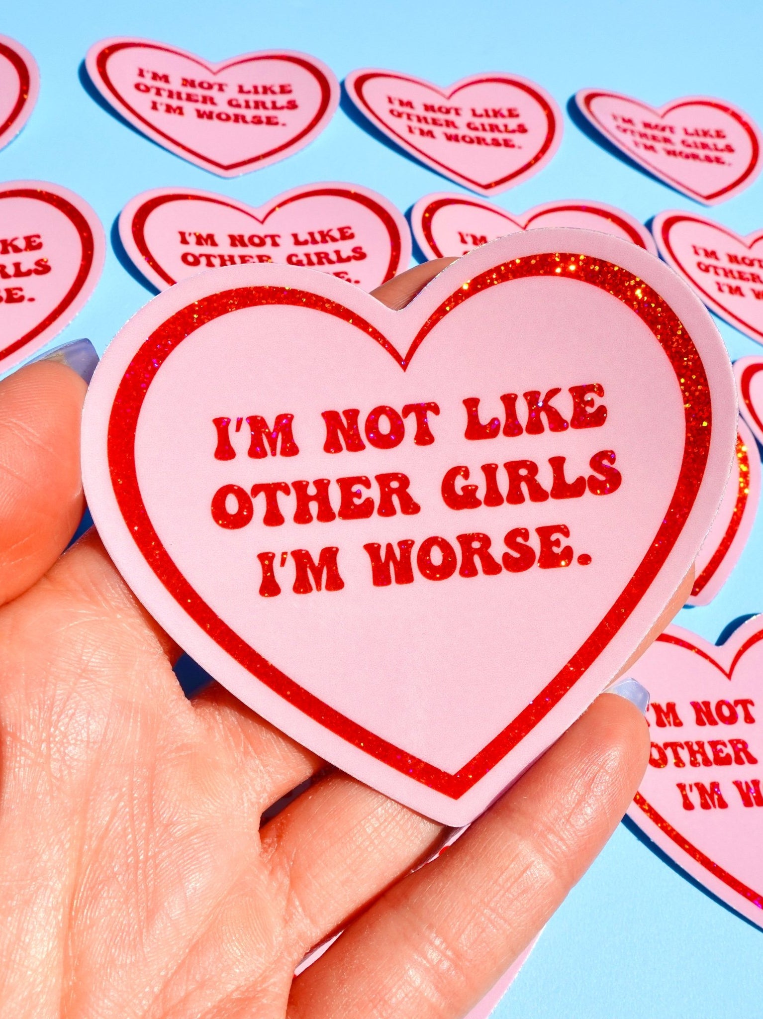 I’m Not Like Other Girls I’m Worse Sticker - UntamedEgo LLC.