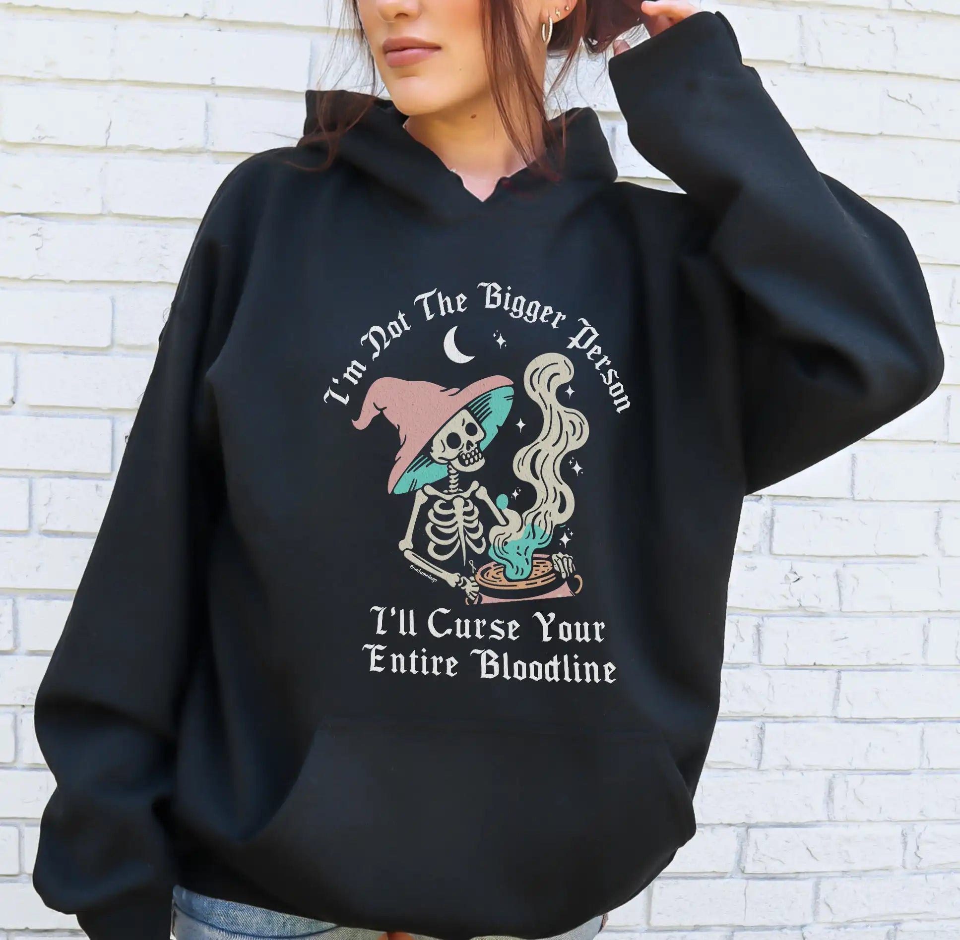 I'm Not The Bigger Person I'll Curse You Entire Bloodline Hoodie - UntamedEgo LLC.