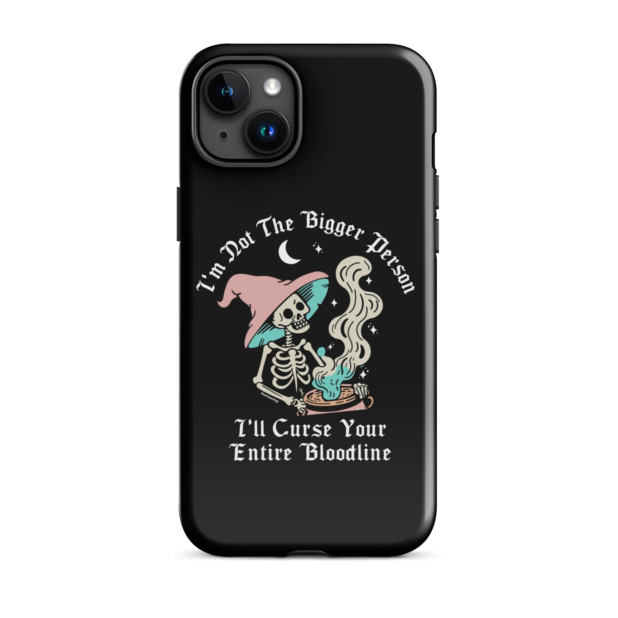 I'm Not The Bigger Person I'll Curse Your Entire Bloodline Case for iPhone® - UntamedEgo LLC.