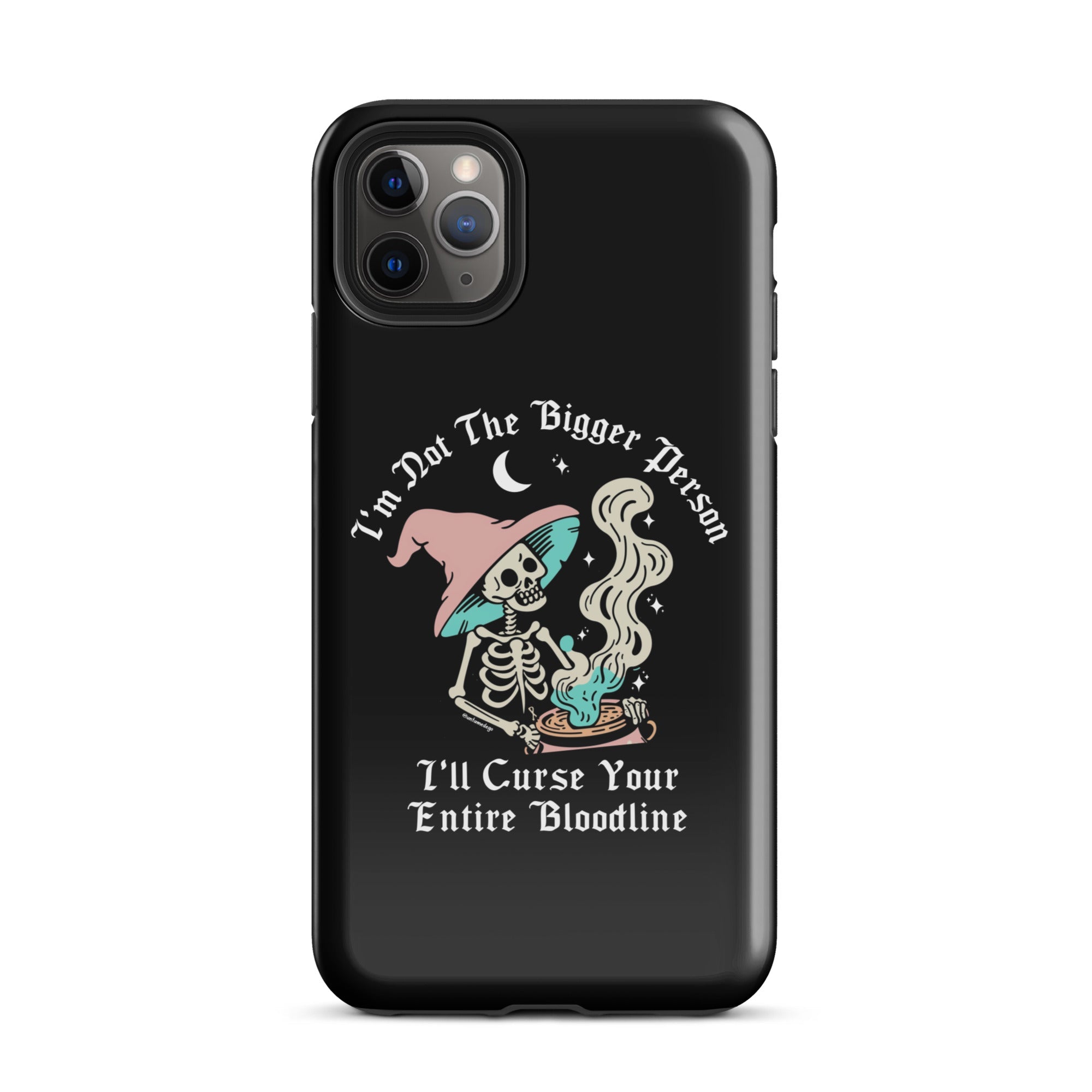 I'm Not The Bigger Person I'll Curse Your Entire Bloodline Case for iPhone® - UntamedEgo LLC.