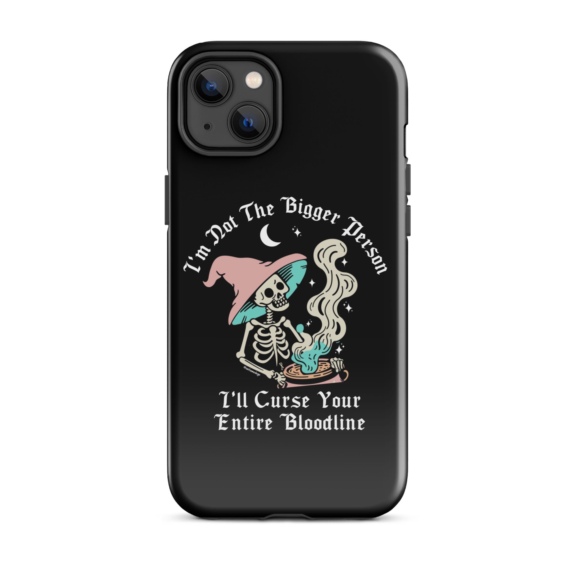 I'm Not The Bigger Person I'll Curse Your Entire Bloodline Case for iPhone® - UntamedEgo LLC.
