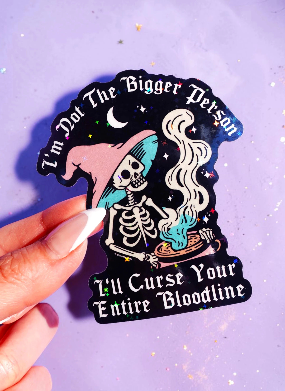 I'm Not the Bigger Person I'll Curse Your Entire Bloodline Sticker - UntamedEgo LLC.