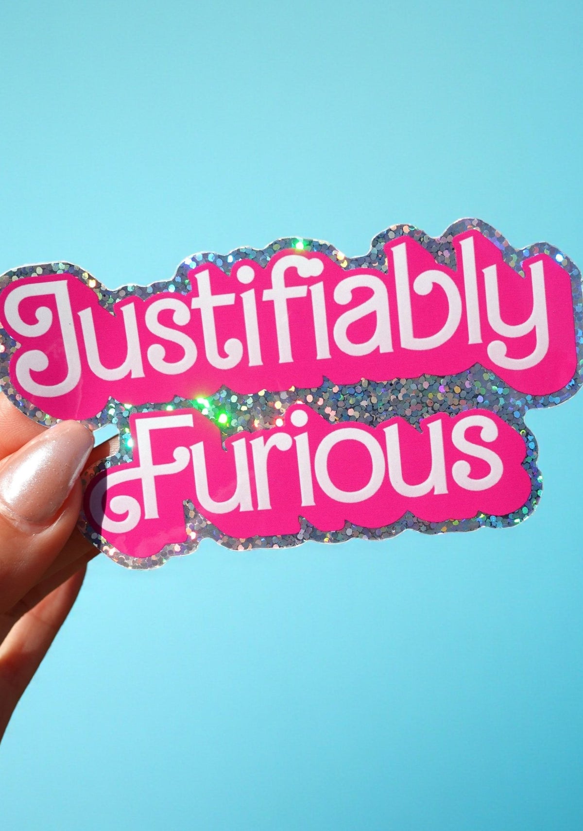 Justifiably Furious Sticker – Feminist Glitter Vinyl Sticker - UntamedEgo LLC.