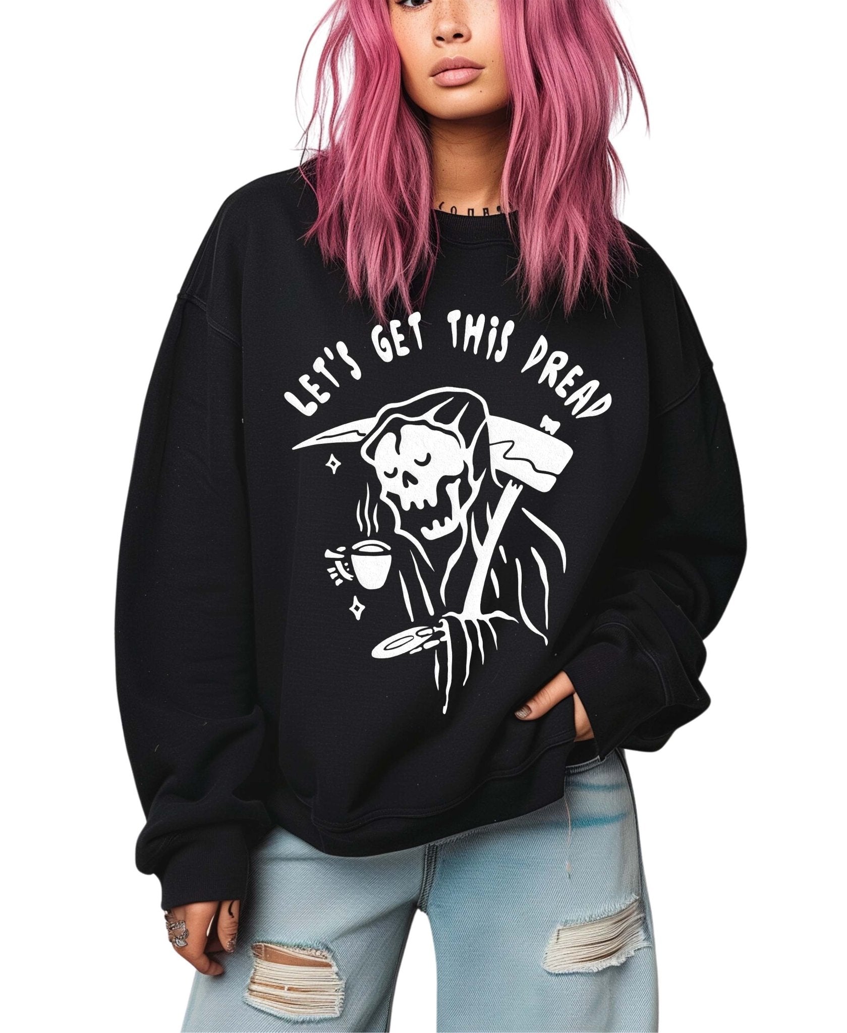 Let's Get This Dread Crew Sweatshirt - UntamedEgo LLC.