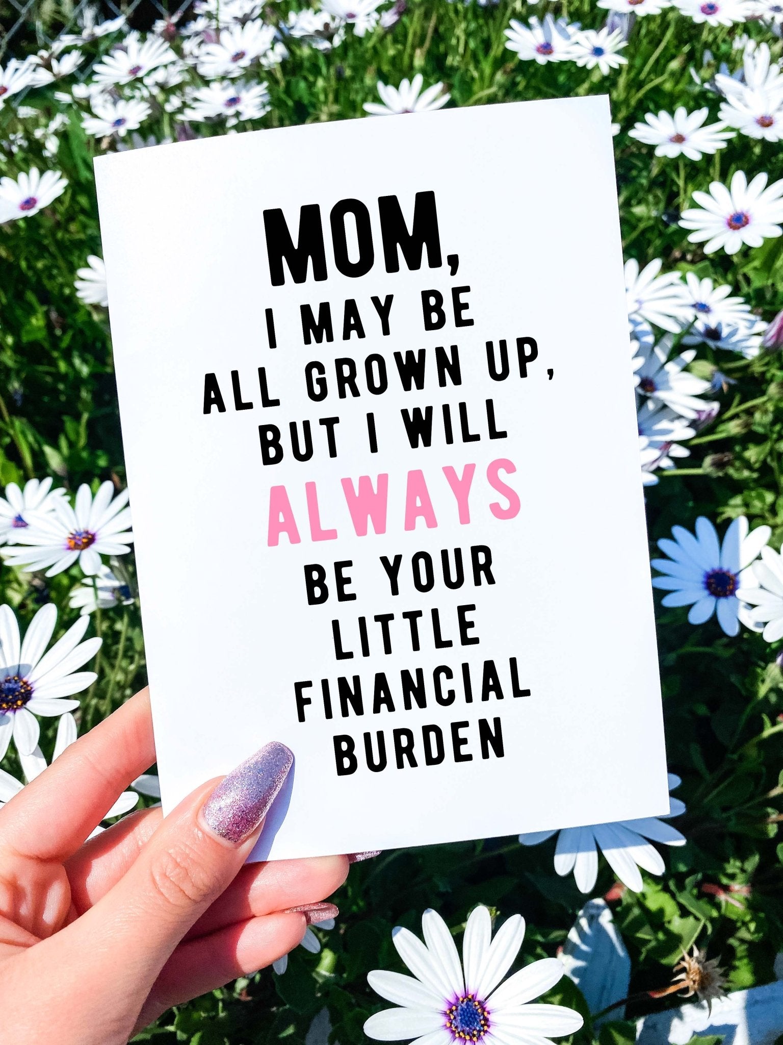 Little Financial Burden Mother's Day Card - UntamedEgo LLC.