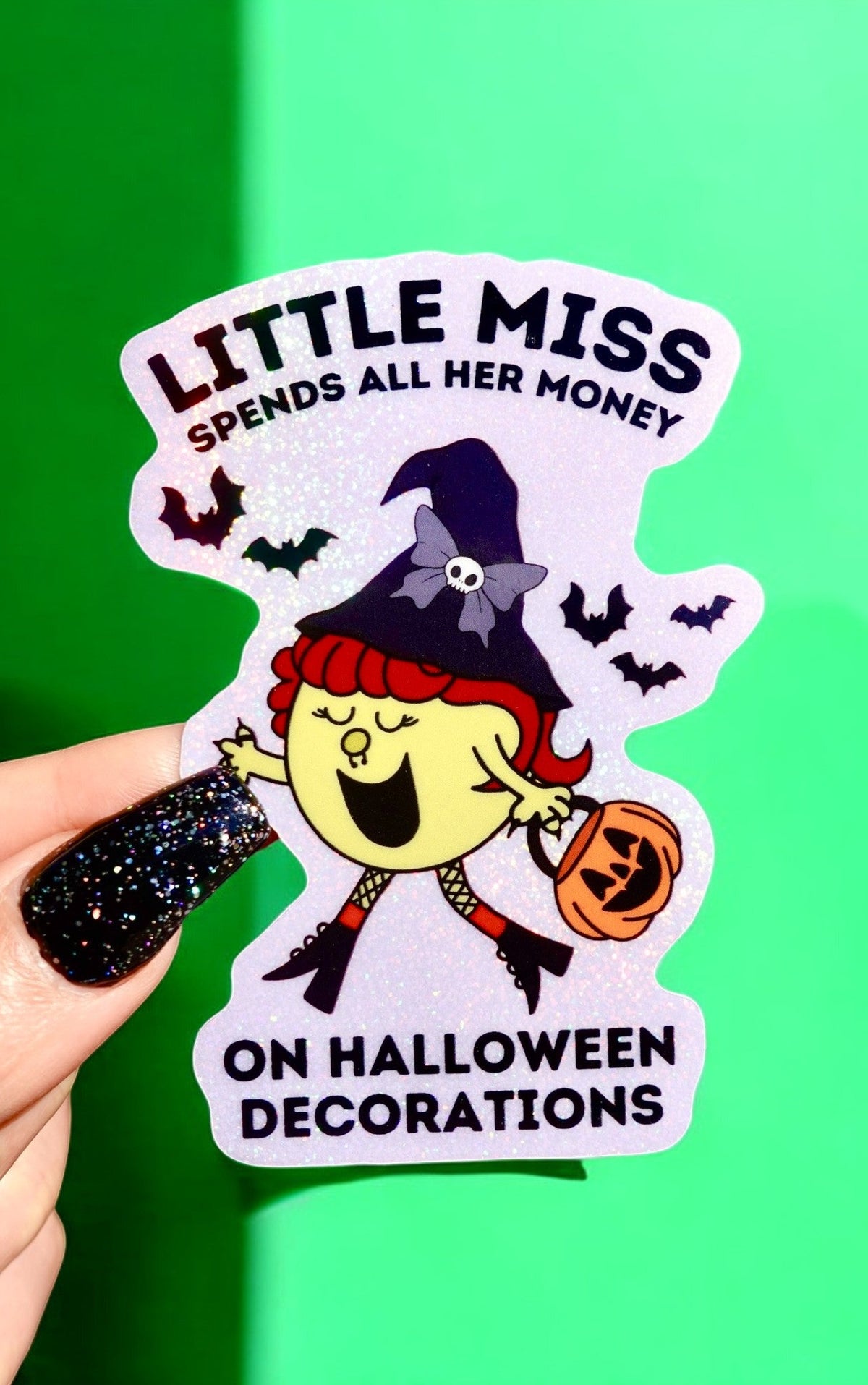 Little Miss Spends All Her Money On Halloween Decorations Sticker - UntamedEgo LLC.