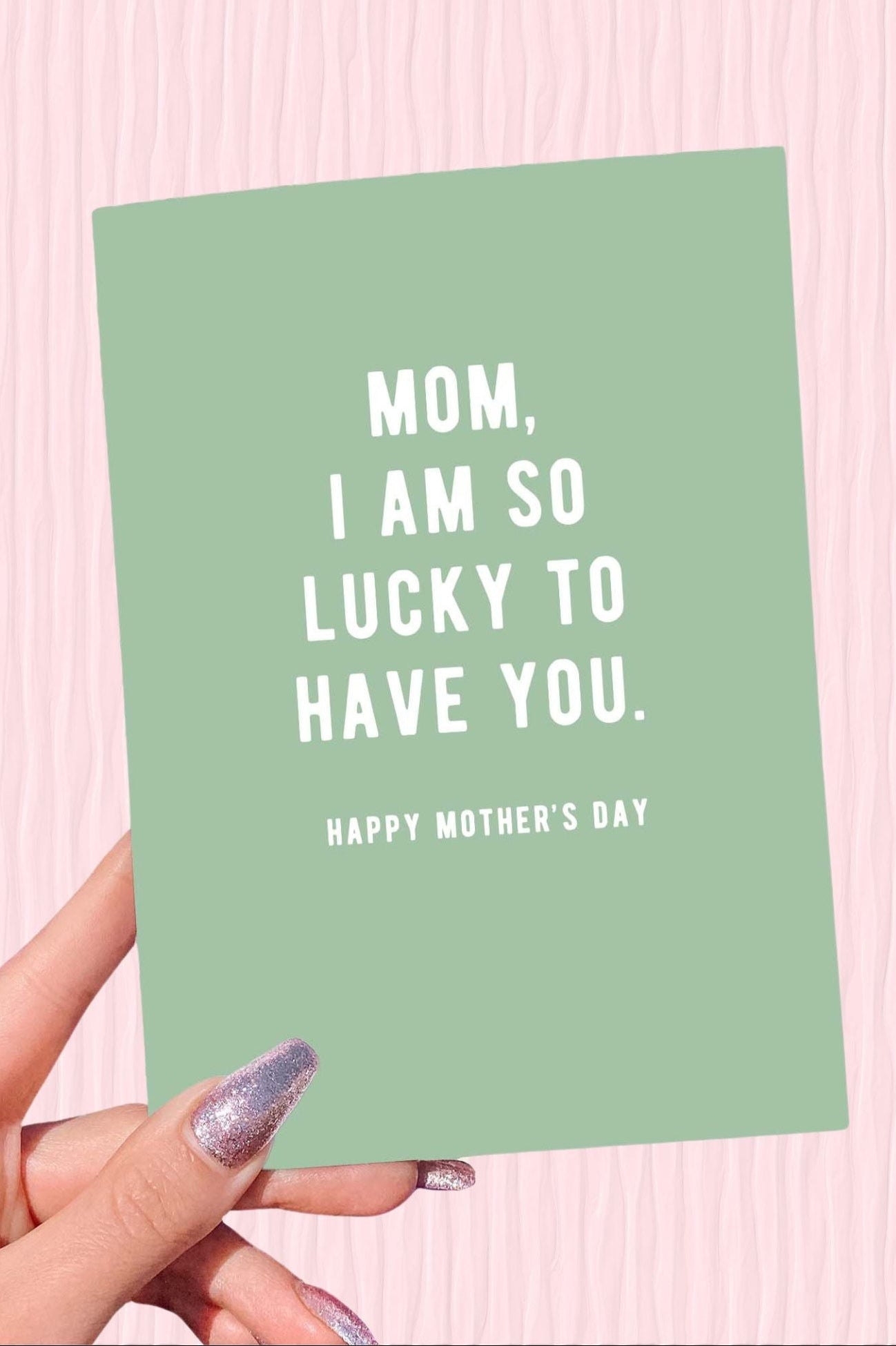Mom I Am So Lucky To Have You Mother's Day Card - UntamedEgo LLC.