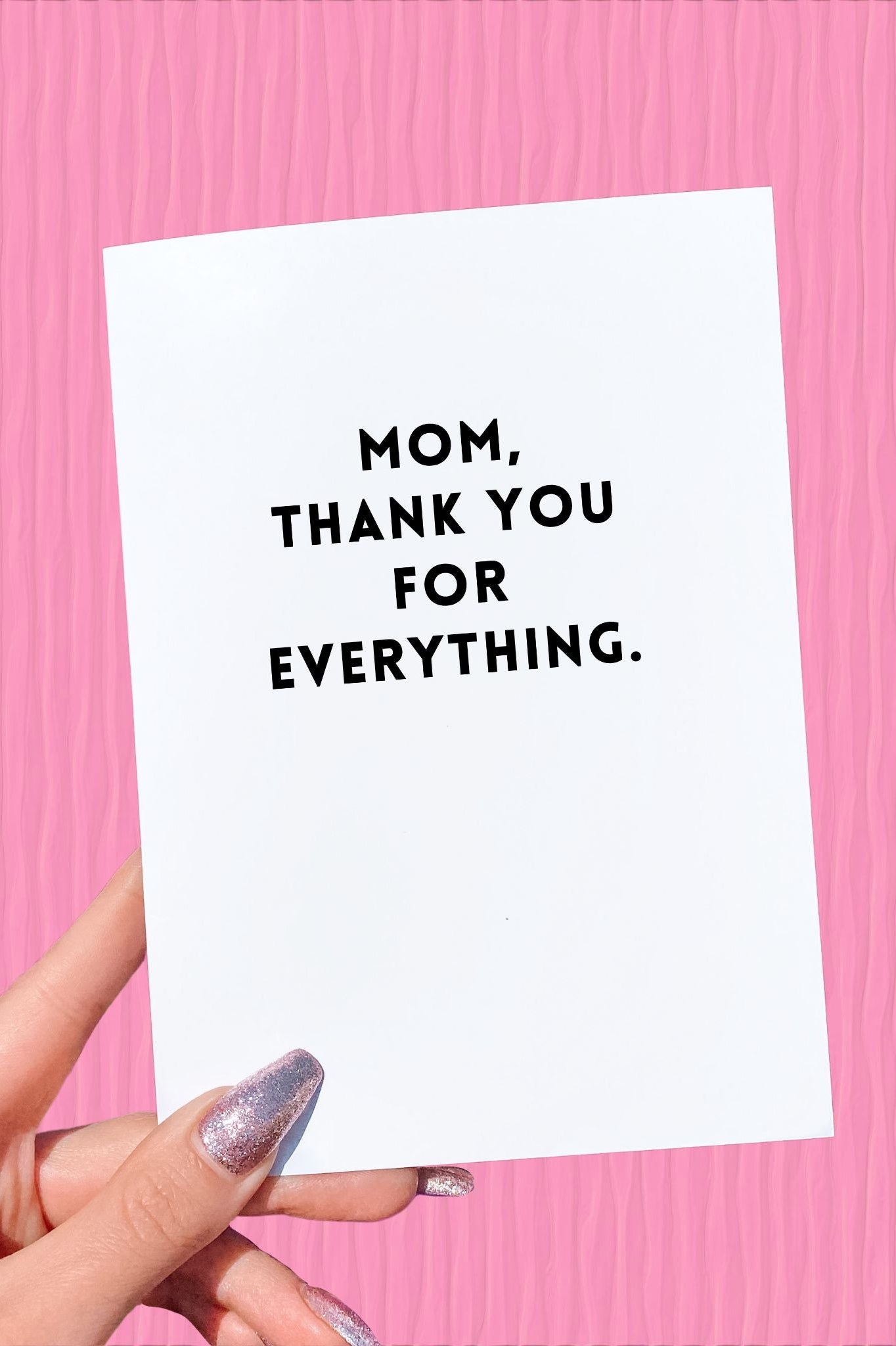 Mom Thank You For Everything Mother's Day Card - UntamedEgo LLC.