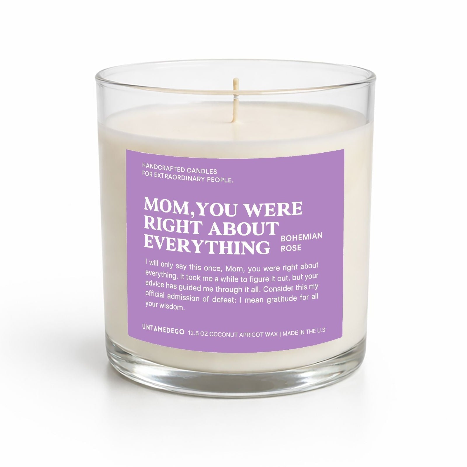 Mom You Were Right About Everything Glass Candle - UntamedEgo LLC.