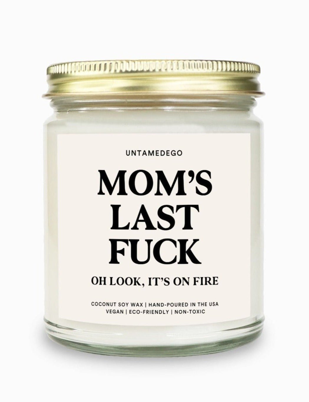 Mom's Last Fuck Candle - UntamedEgo LLC.
