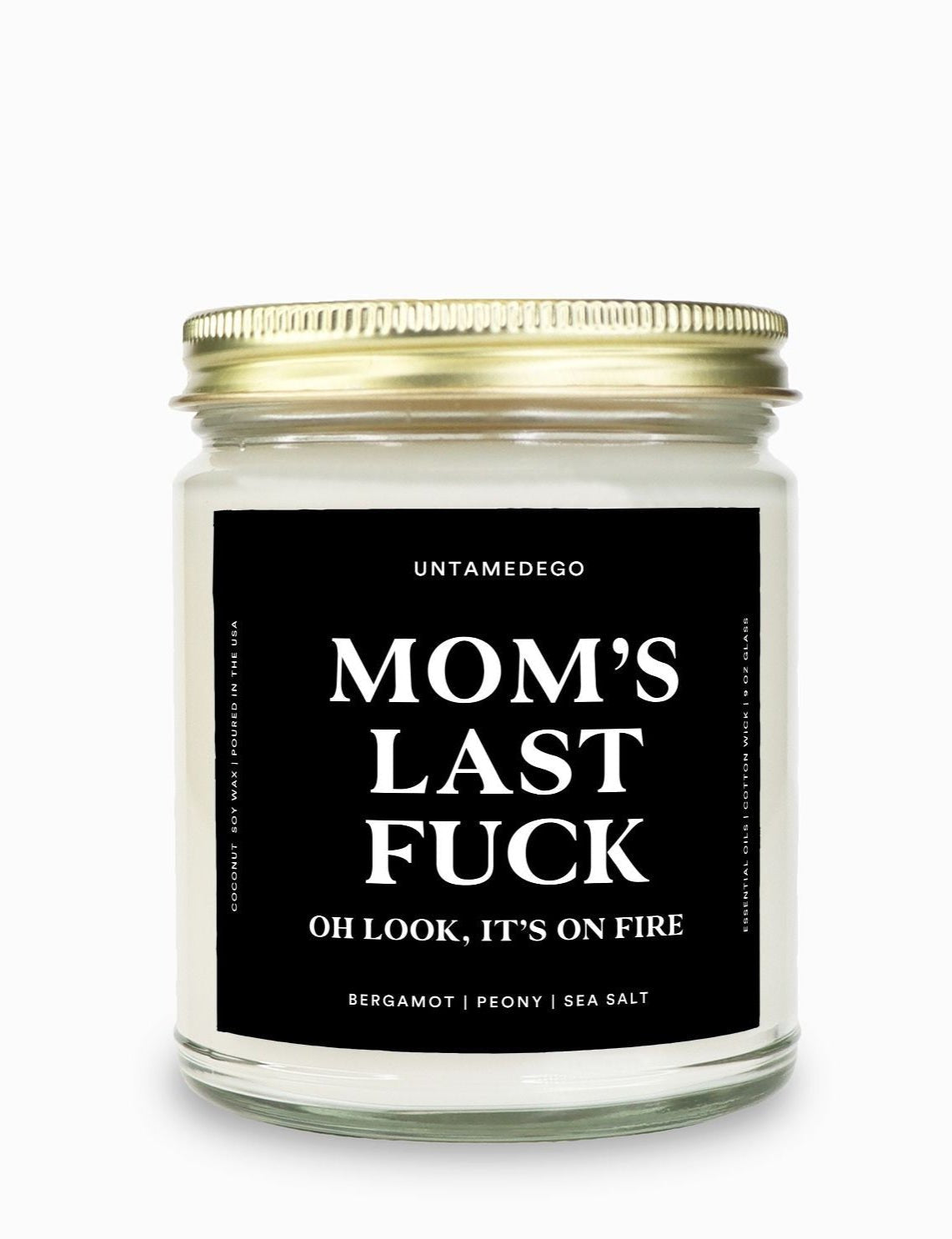 Mom's Last Fuck Gold Top Candle - UntamedEgo LLC.
