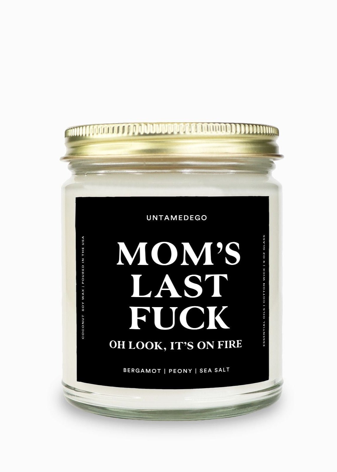 Mom's Last Fuck Gold Top Candle - UntamedEgo LLC.