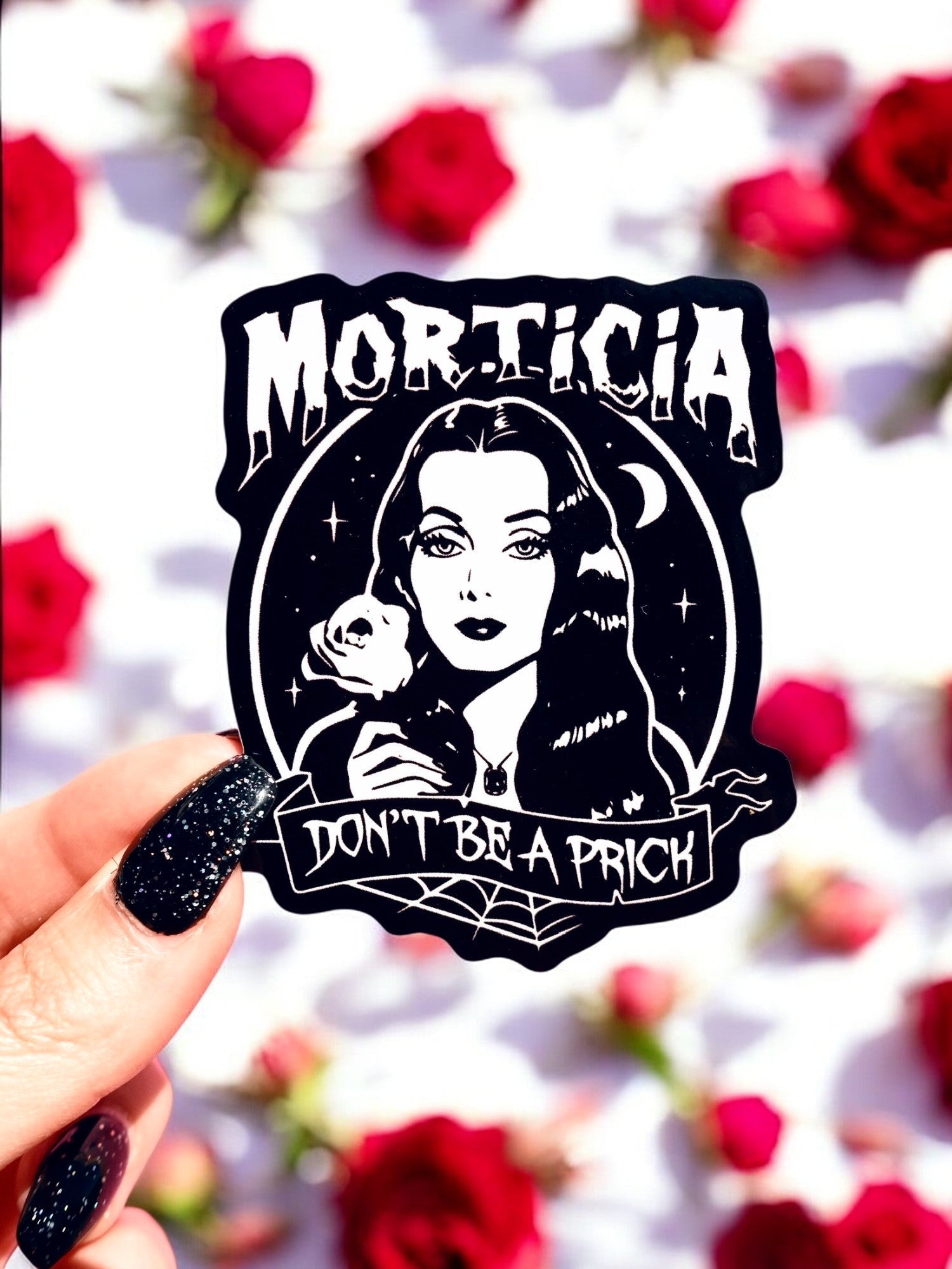 Morticia Don't Be A Prick Sticker - UntamedEgo LLC.