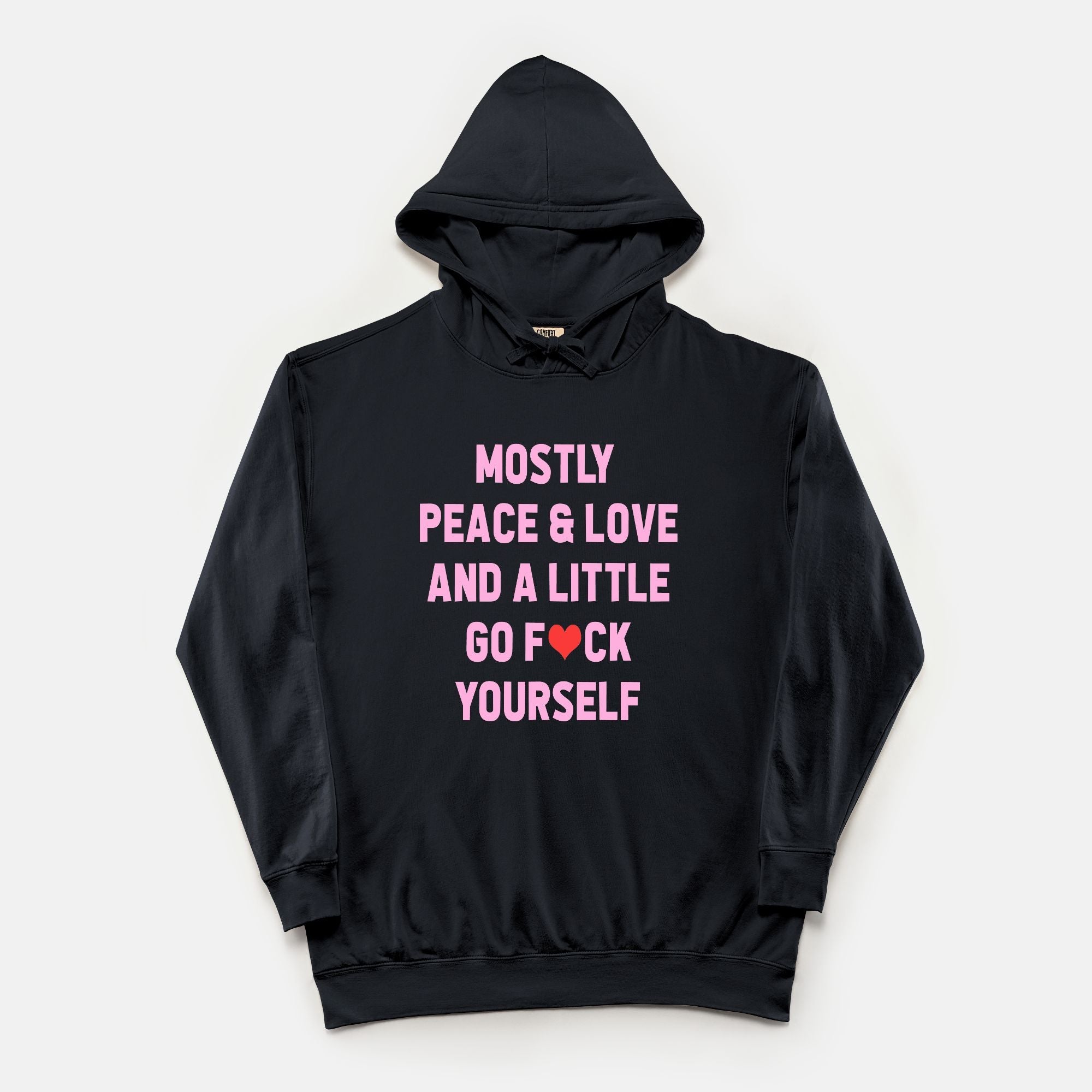 Mostly Peace Love And A Little Go Fuck Yourself Vintage Hoodie - UntamedEgo LLC.