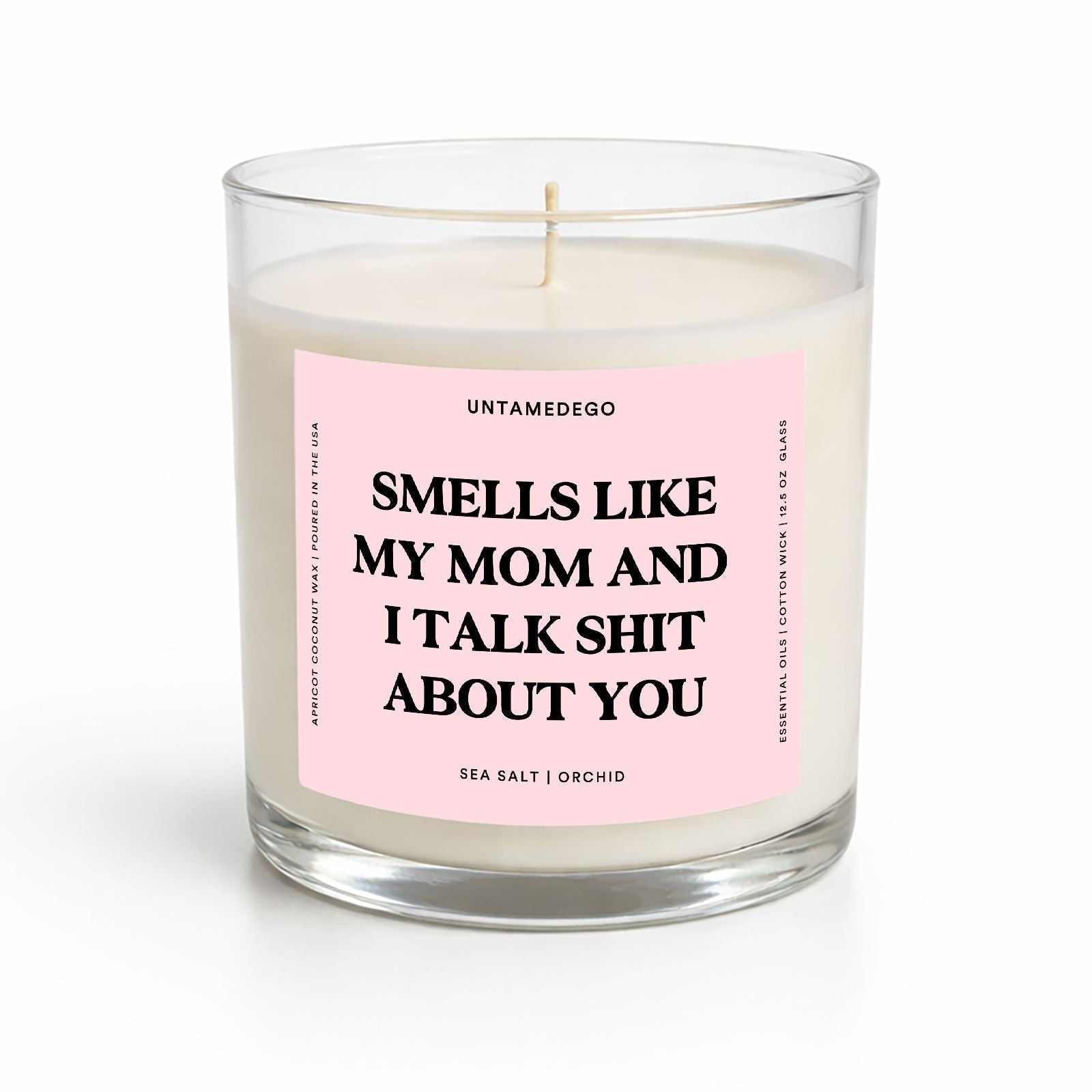 My Mom And I Talk Shit About You Mother's Day Glass Candle - UntamedEgo LLC.